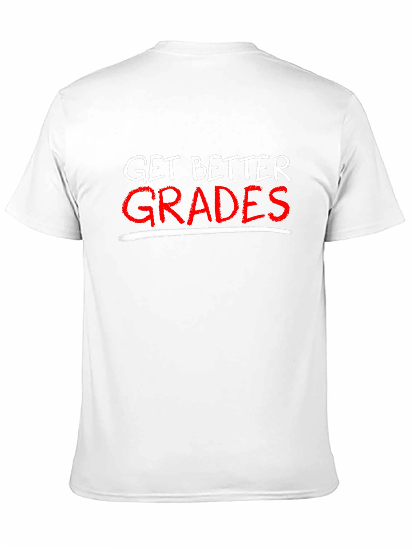 Get Better Grades Graphic T-Shirt