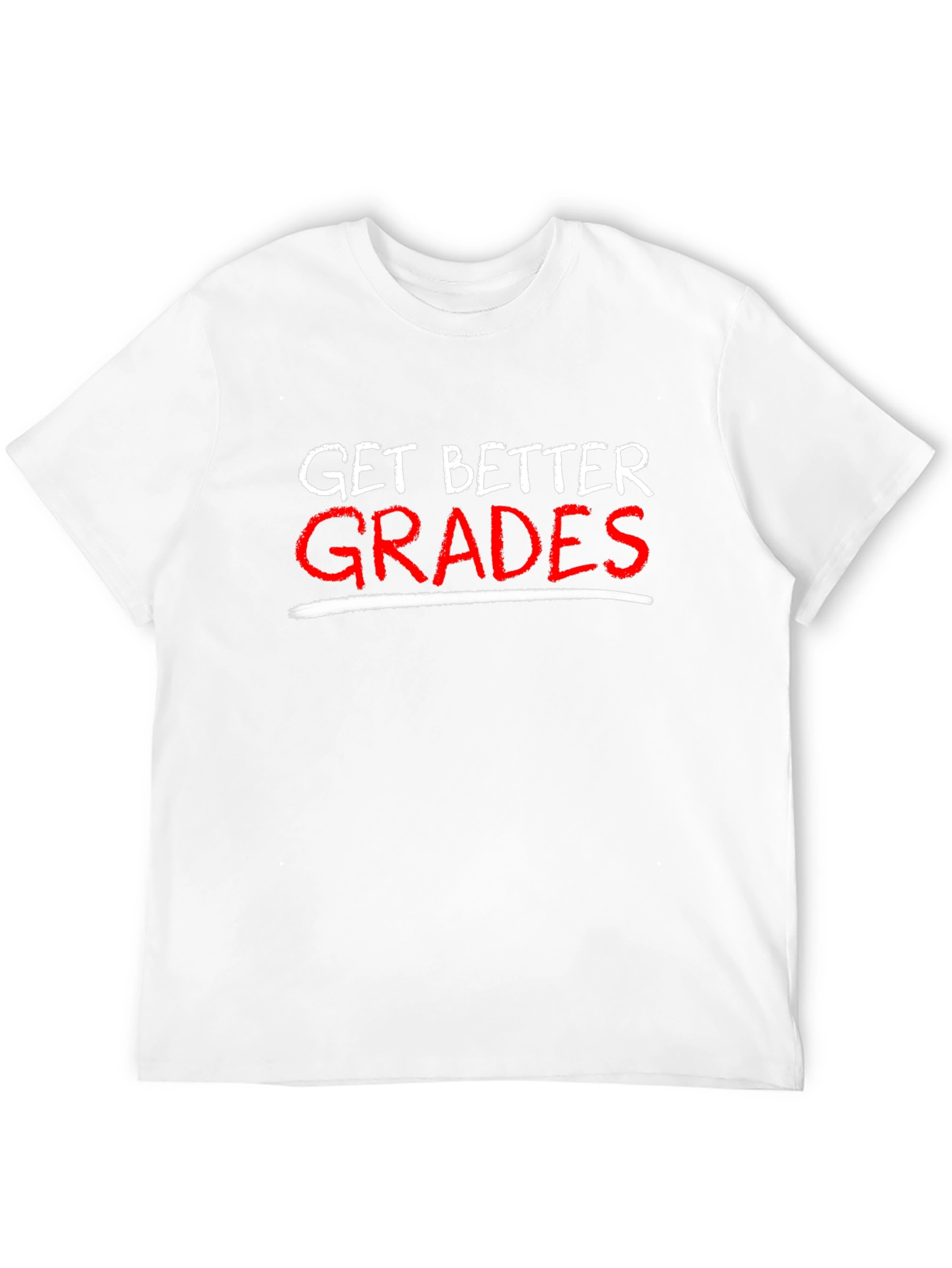 Get Better Grades Graphic T-Shirt