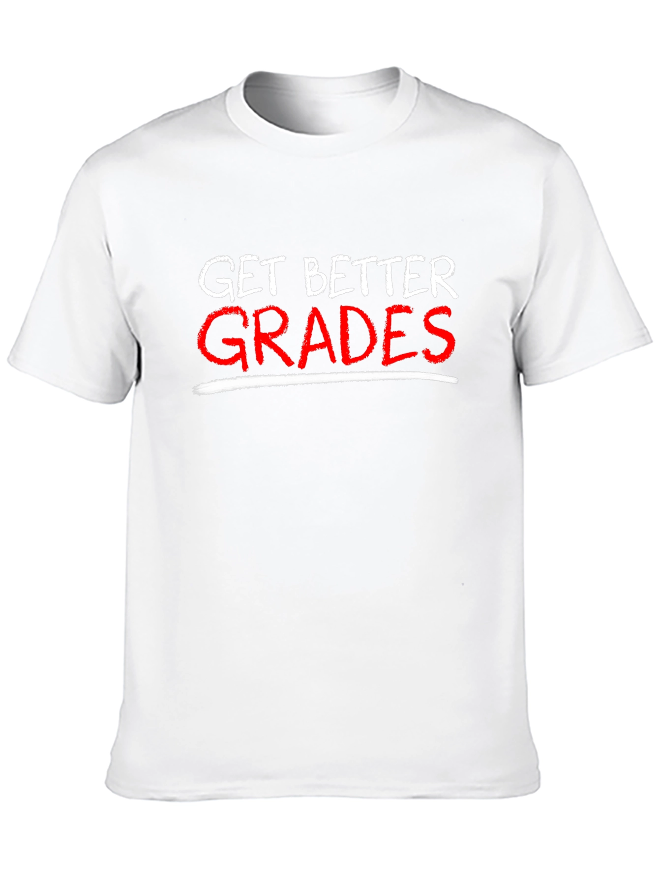 Get Better Grades Graphic T-Shirt
