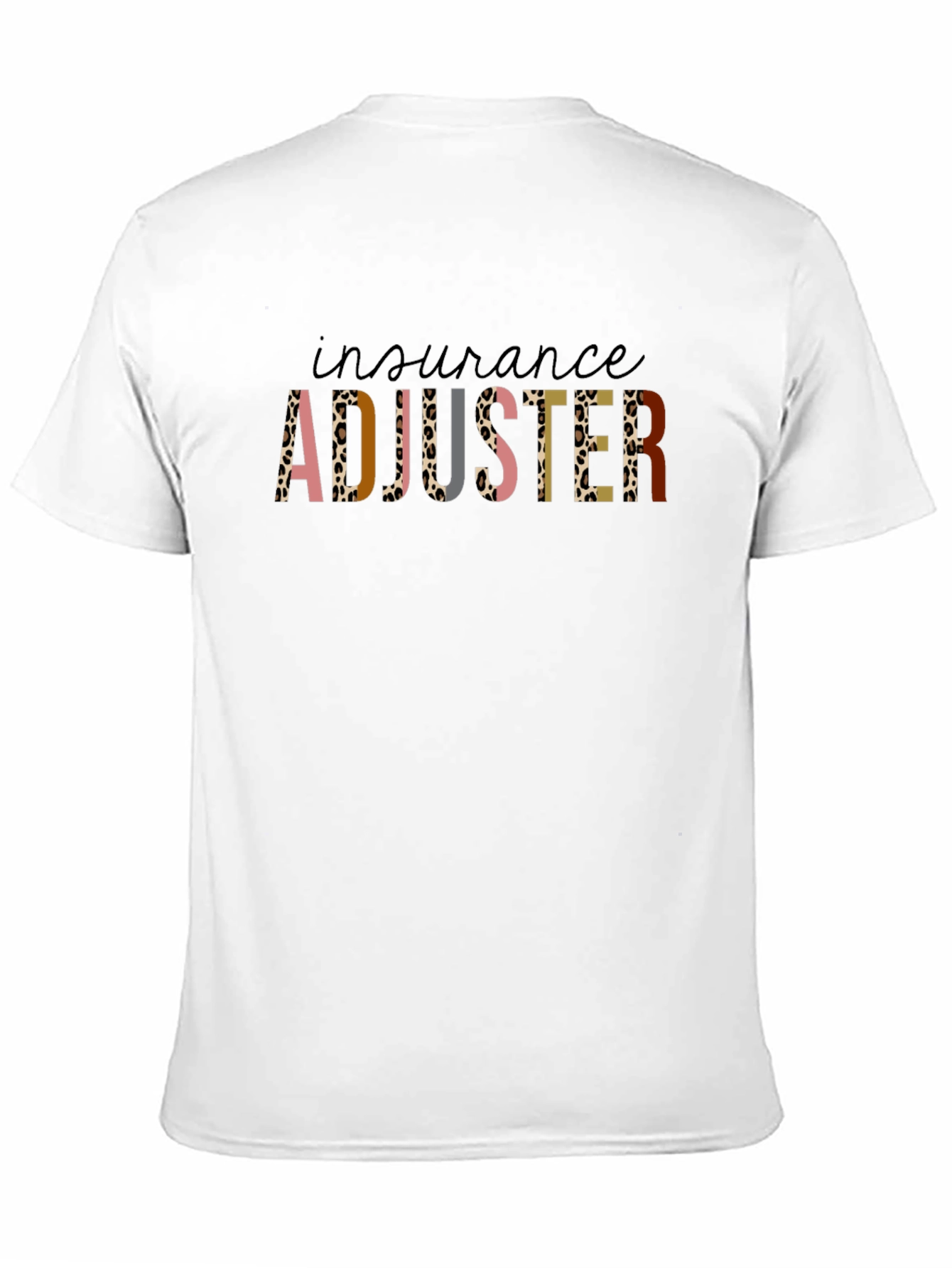 Insurance Adjuster T-Shirt - Leopard Print Letters