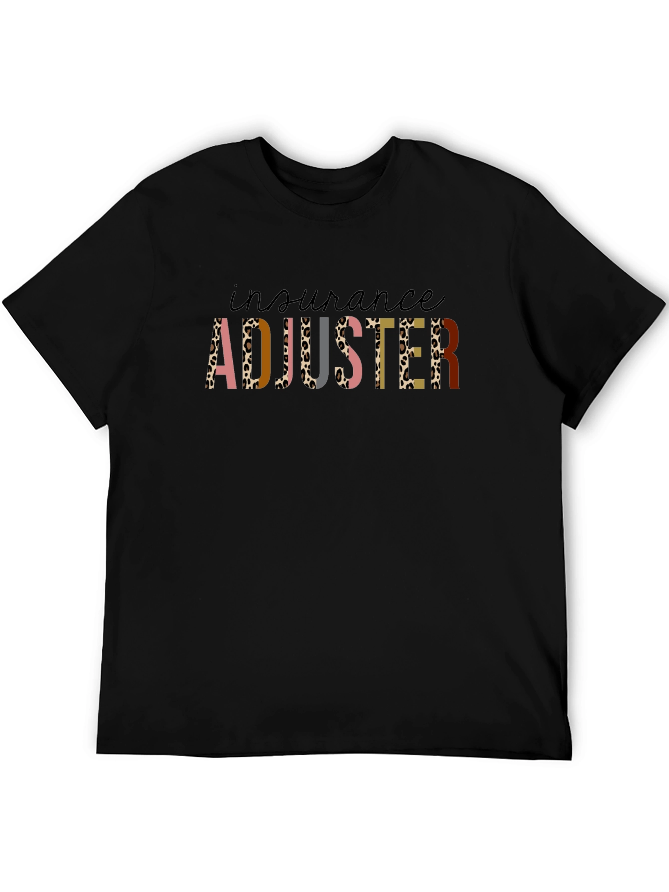 Insurance Adjuster T-Shirt - Leopard Print Letters