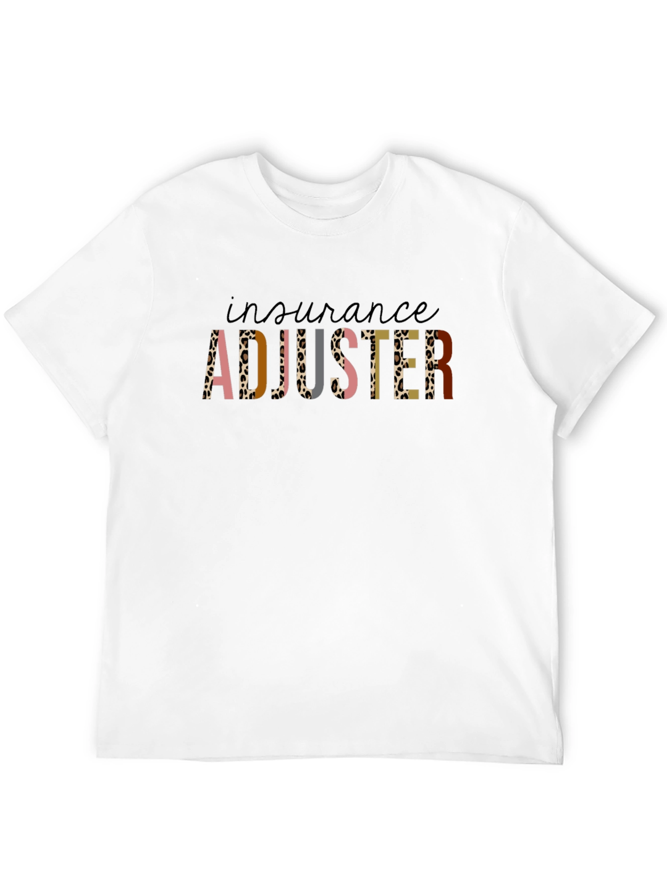 Insurance Adjuster T-Shirt - Leopard Print Letters