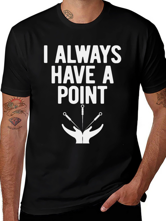 I Always Have A Point Acupuncture T-Shirt