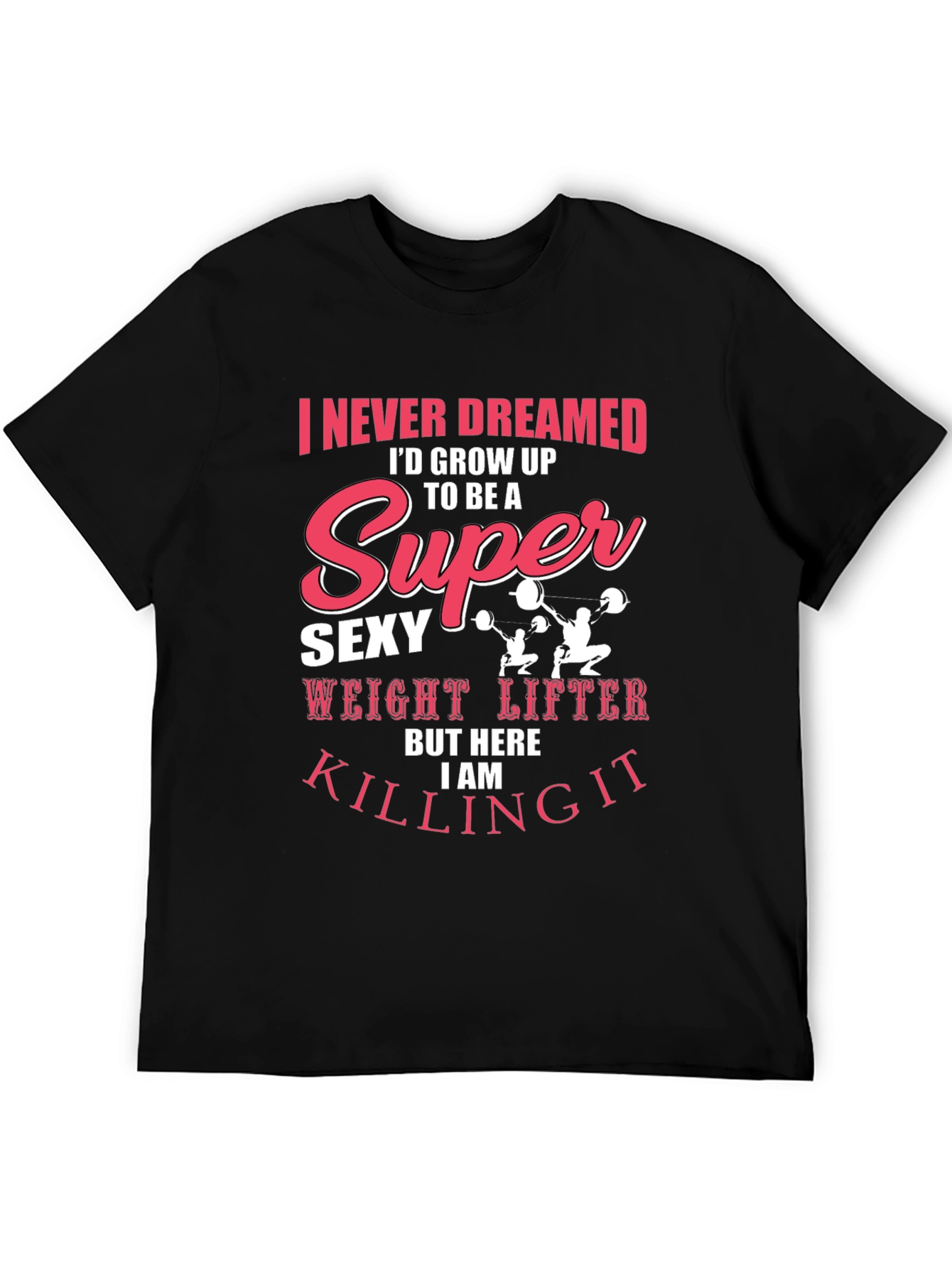 Super Sexy Weight Lifter T-Shirt