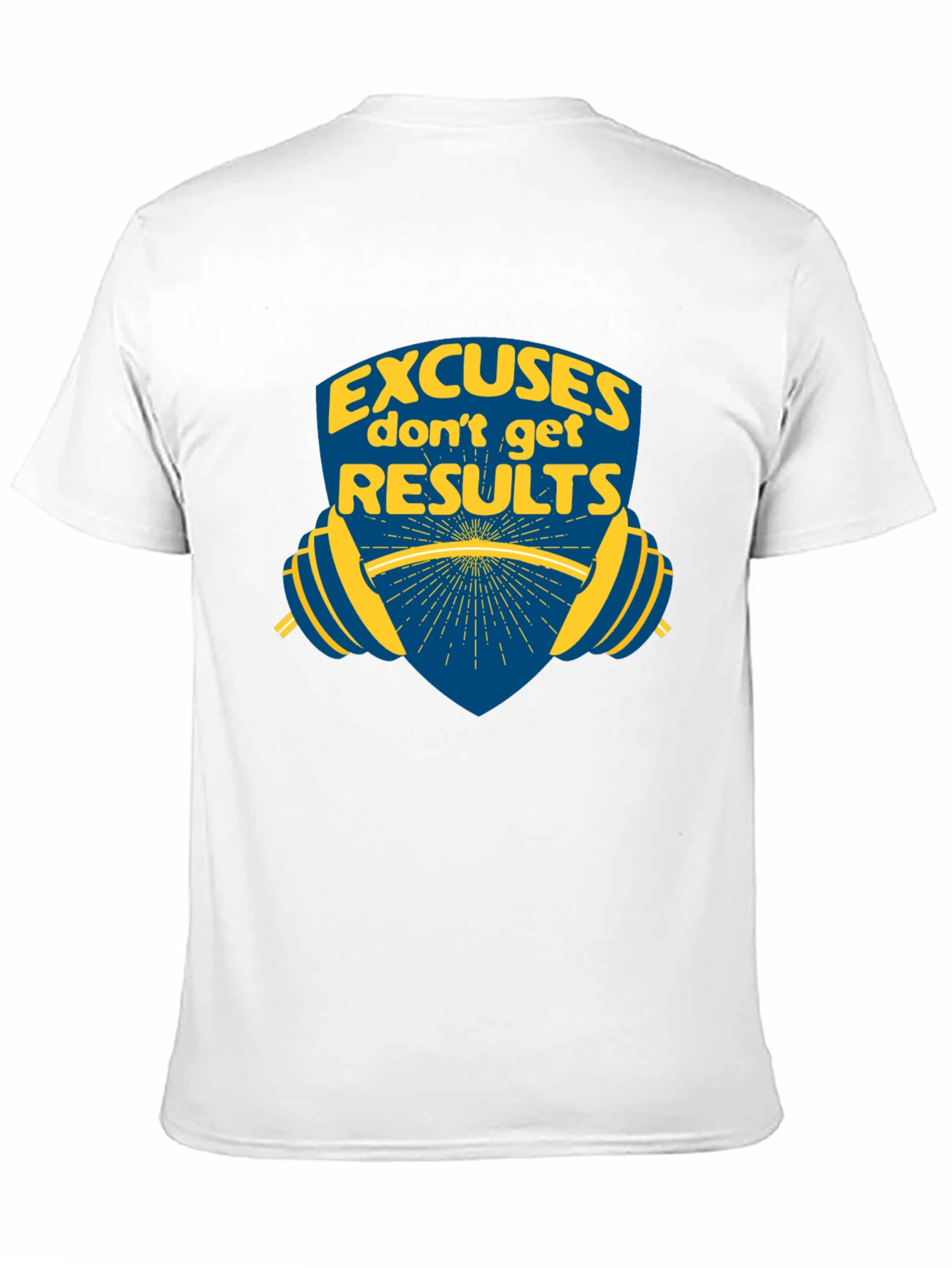 Excuses Dont Get Results Graphic Tee
