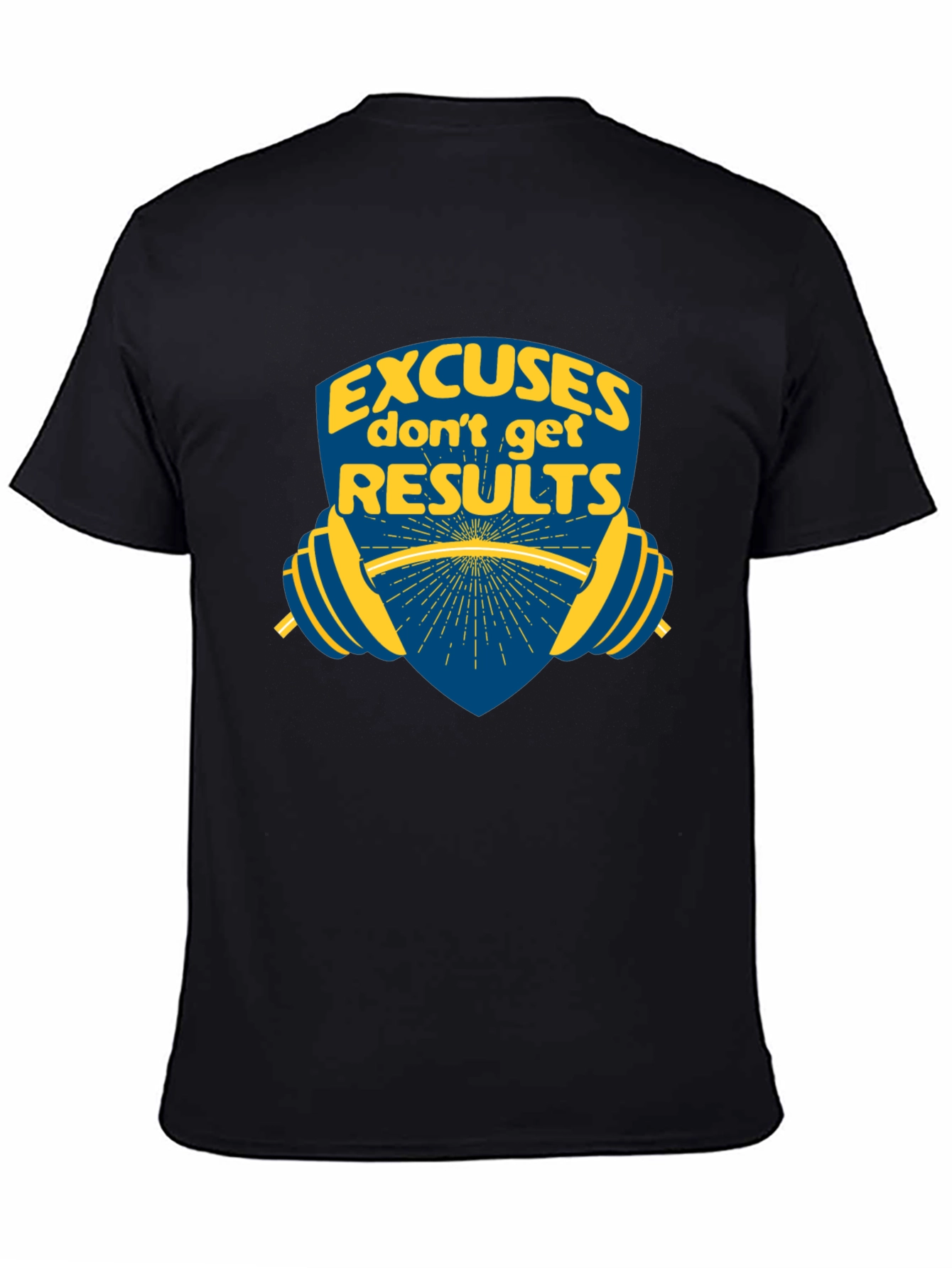 Excuses Dont Get Results Graphic Tee
