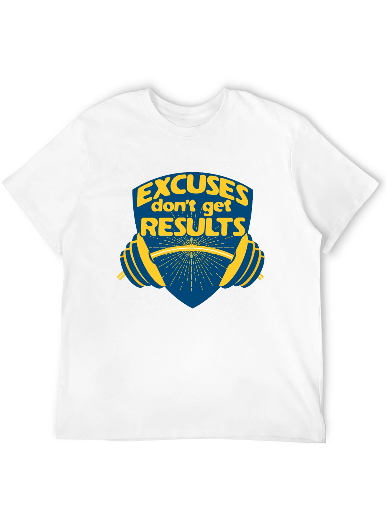 Excuses Dont Get Results Graphic Tee