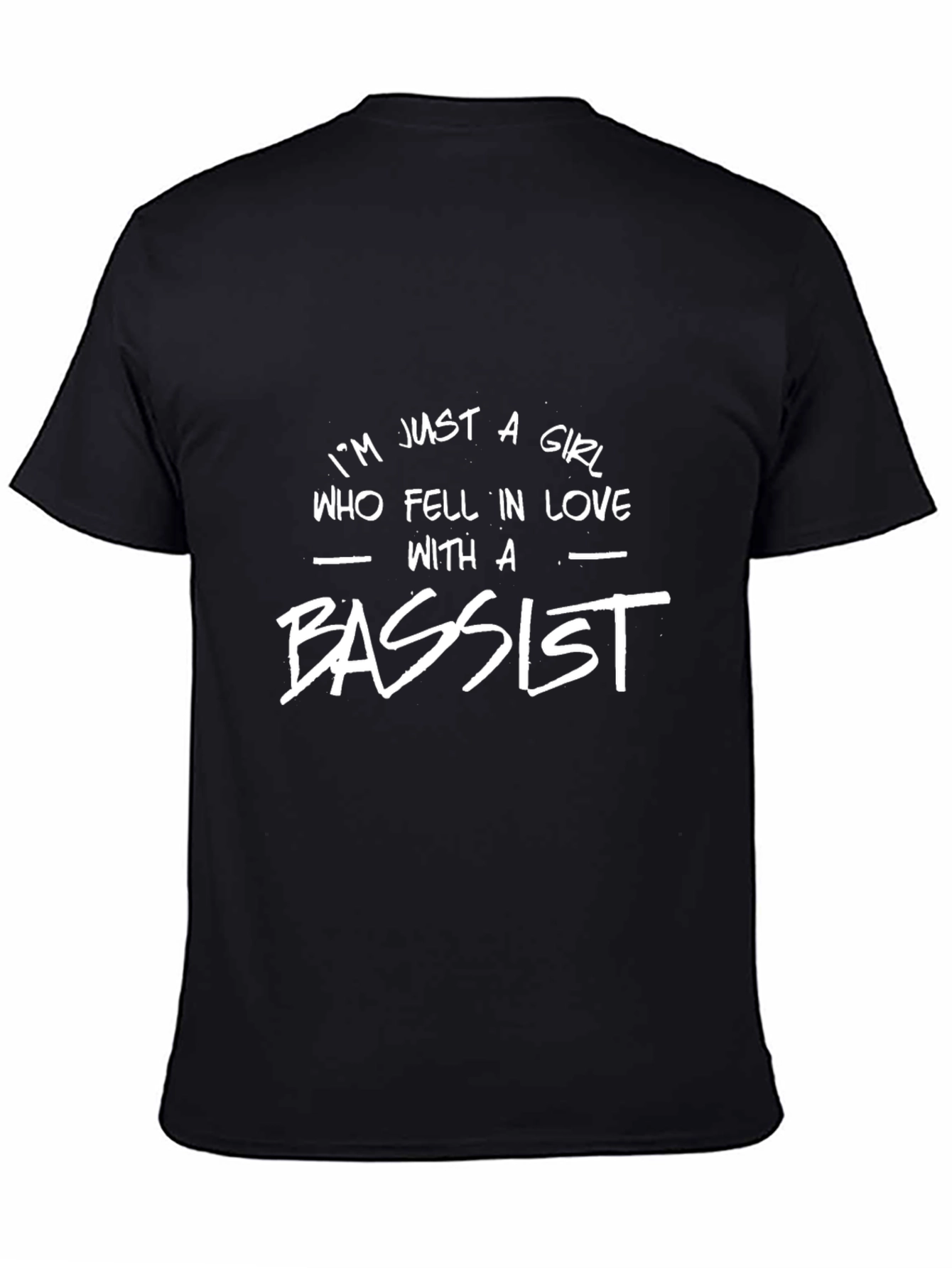 Im Just A Girl Bassist T-Shirt
