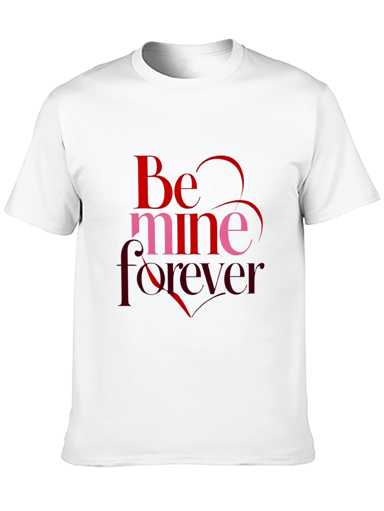 Be Mine Forever Valentines Day Black T-Shirt