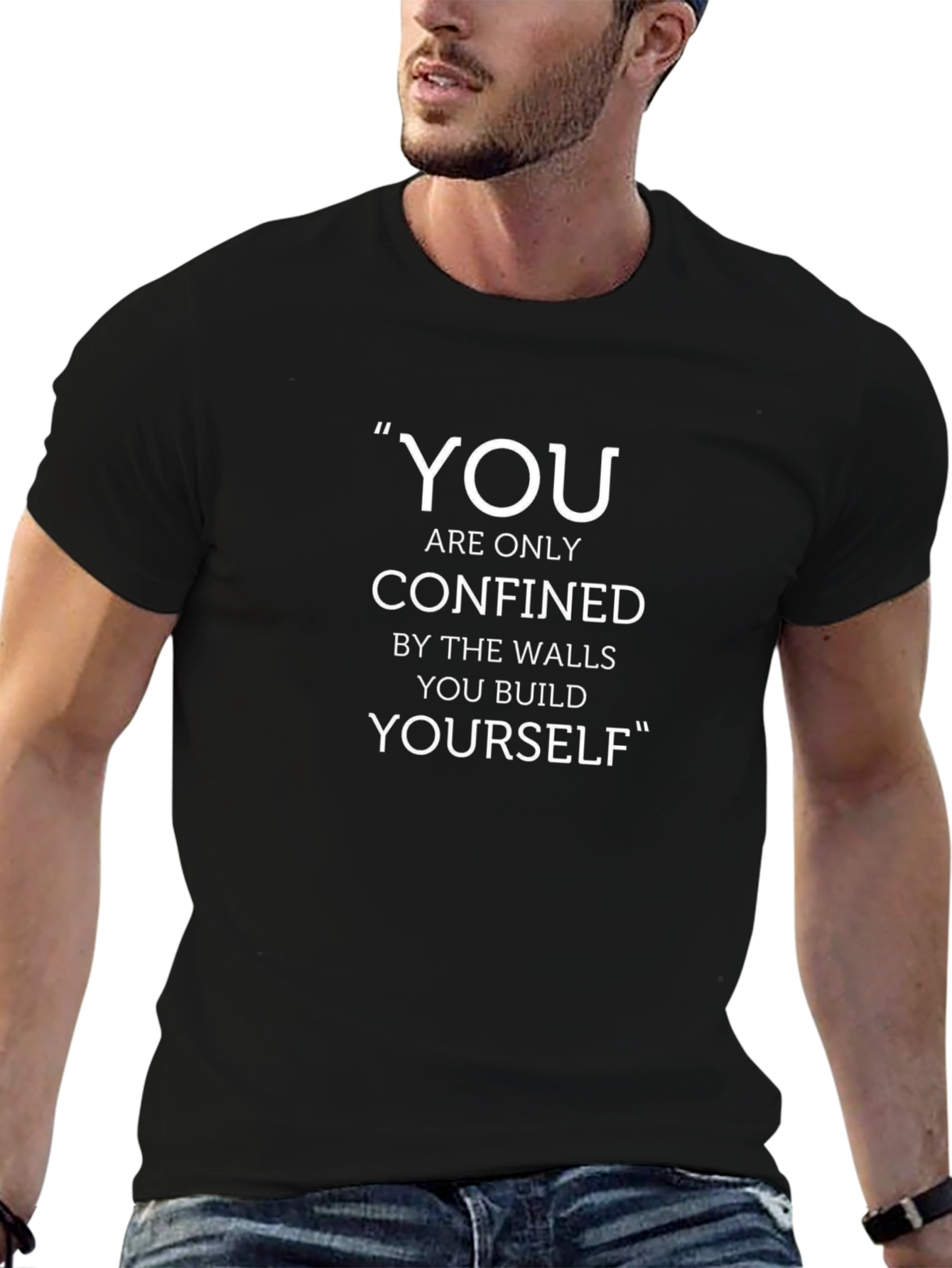 Motivational Quote T-Shirt - You Are Confined