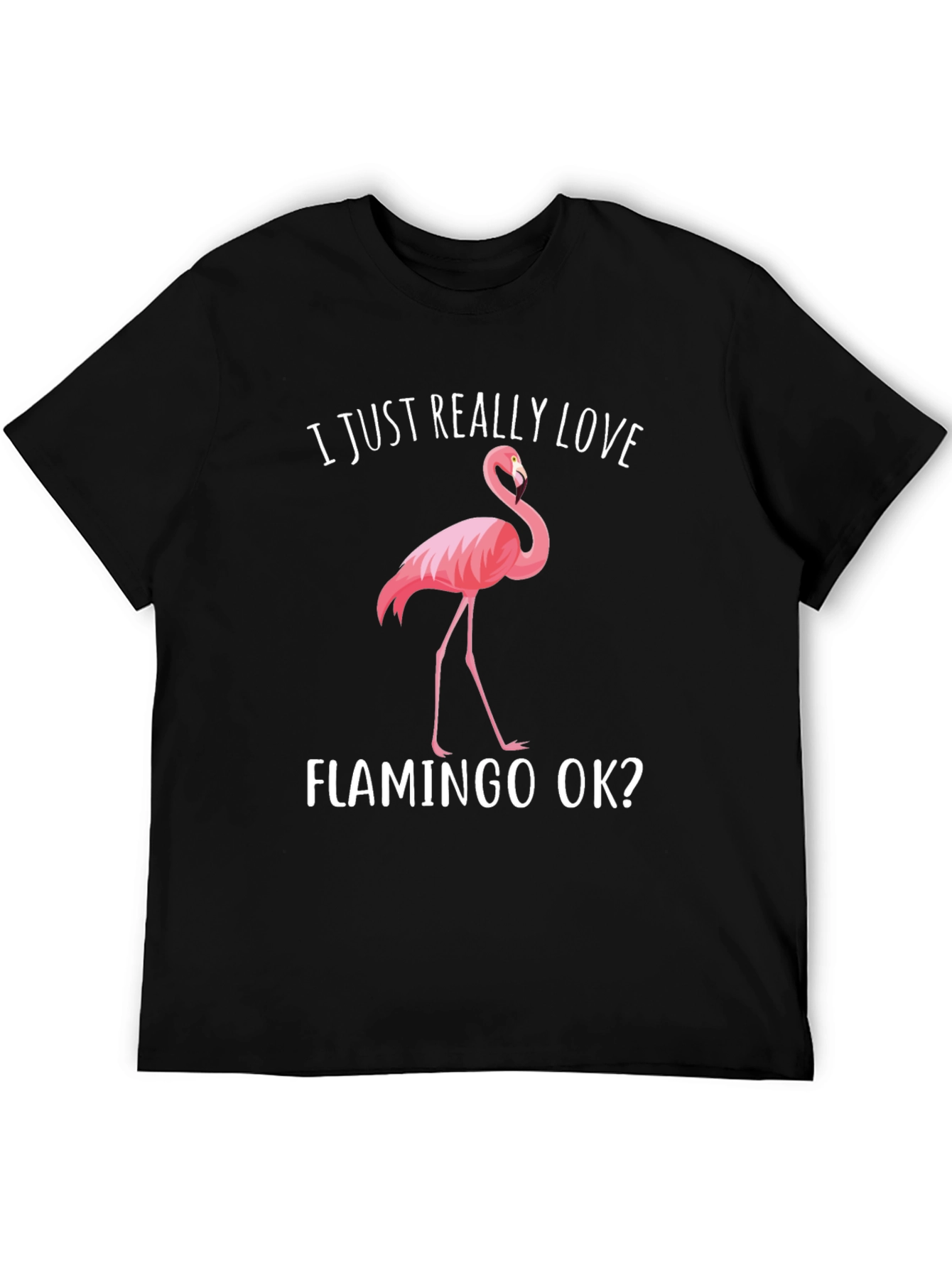 I Love Flamingos Graphic T-Shirt - Soft Cotton Tee
