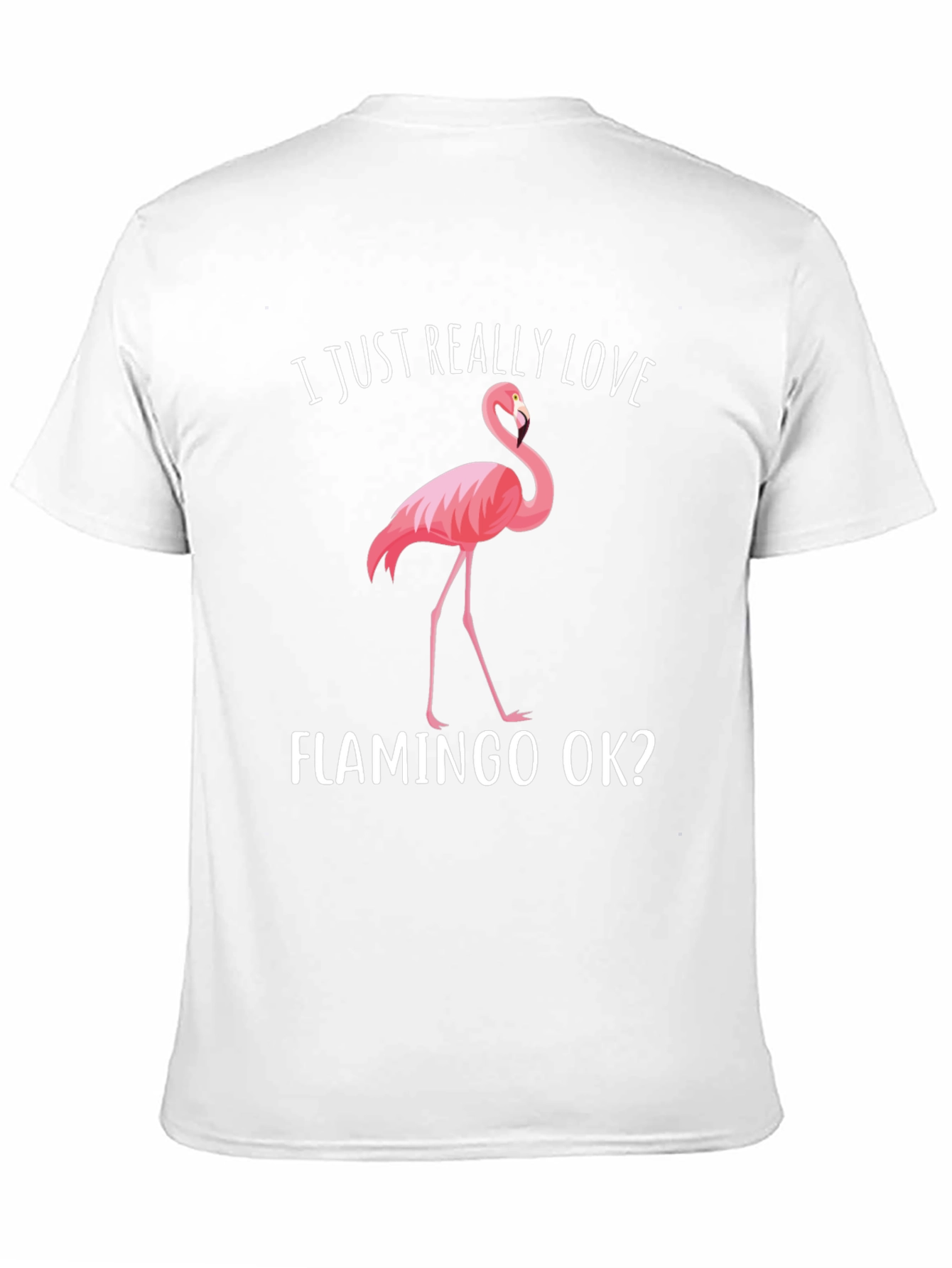 I Love Flamingos Graphic T-Shirt - Soft Cotton Tee
