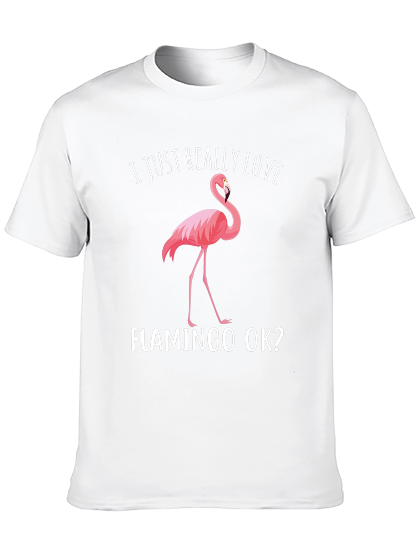 I Love Flamingos Graphic T-Shirt - Soft Cotton Tee