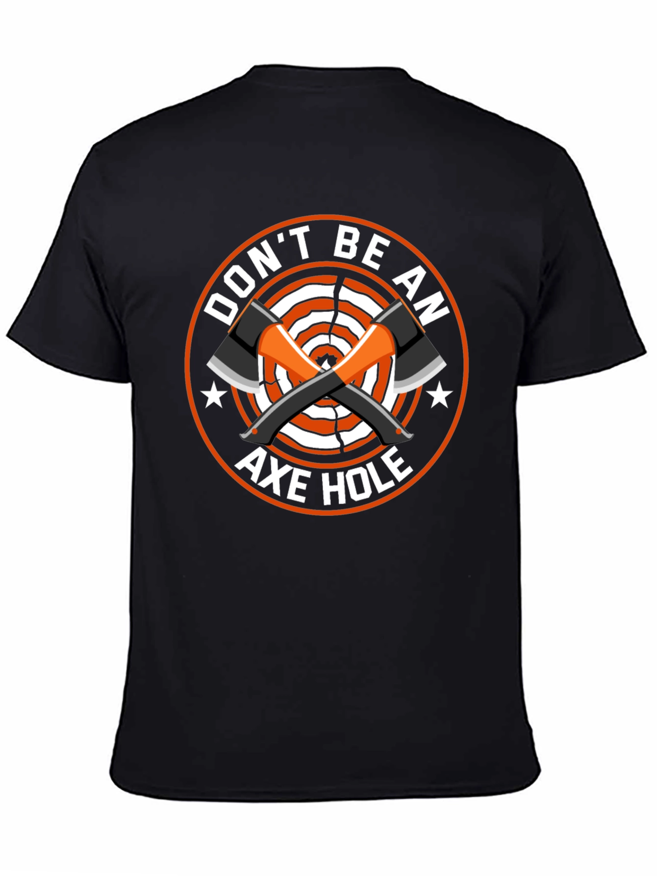 Dont Be An Axe Hole Funny T-Shirt
