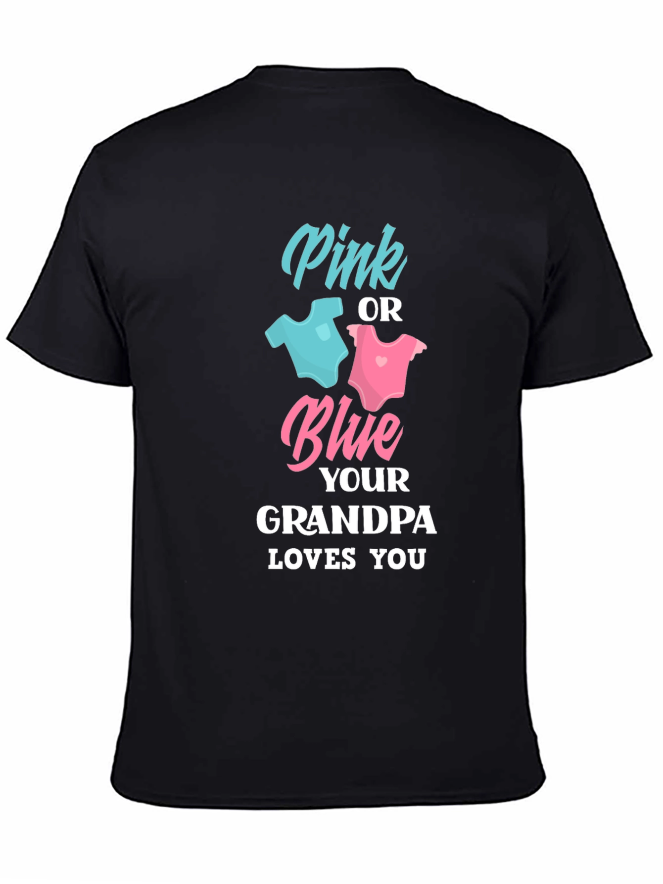 Pink or Blue Grandpa Loves You T-Shirt