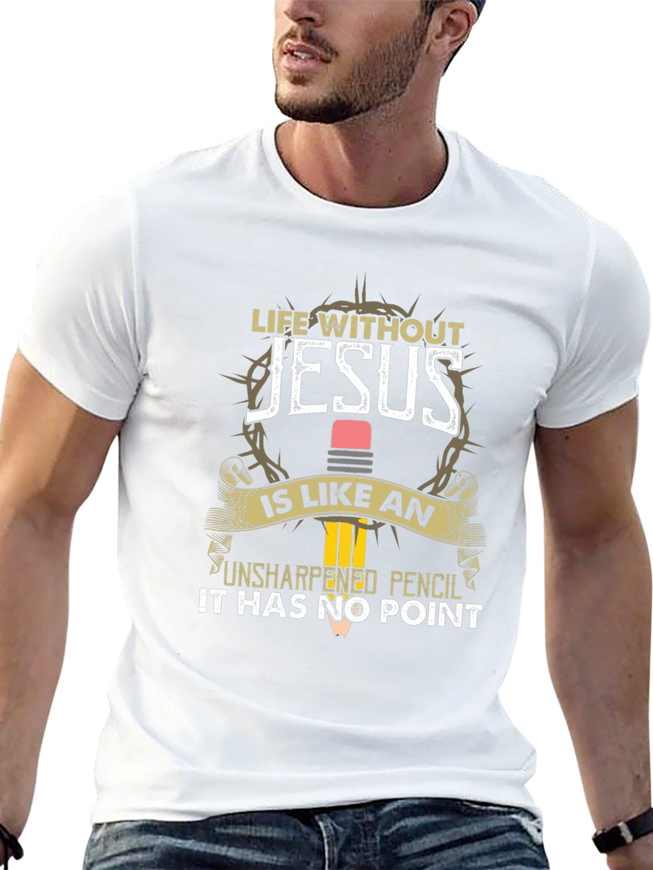 Life Without Jesus T-Shirt | Unsharpened Pencil
