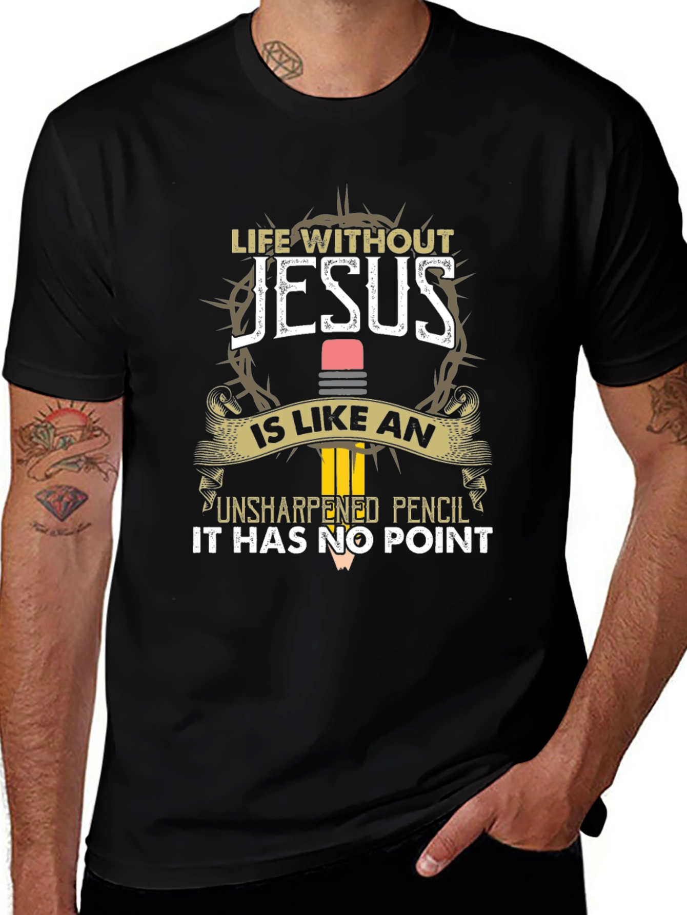 Life Without Jesus T-Shirt | Unsharpened Pencil