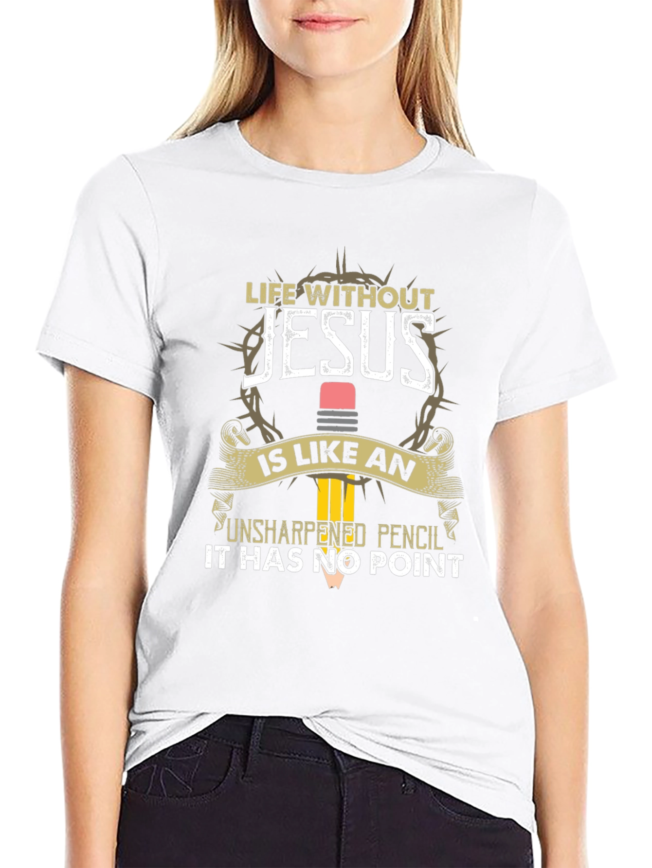 Life Without Jesus T-Shirt | Unsharpened Pencil