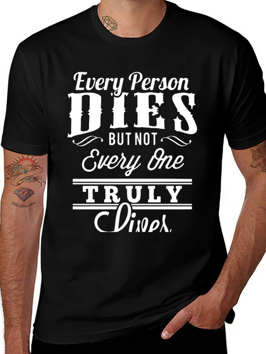 Every Person Dies Graphic Tee - Live Truly T-Shirt