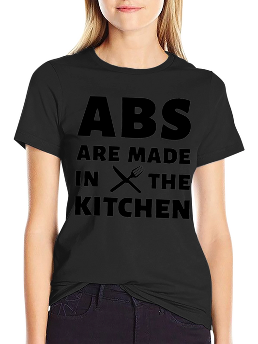 Abs Are Made in the Kitchen T-Shirt