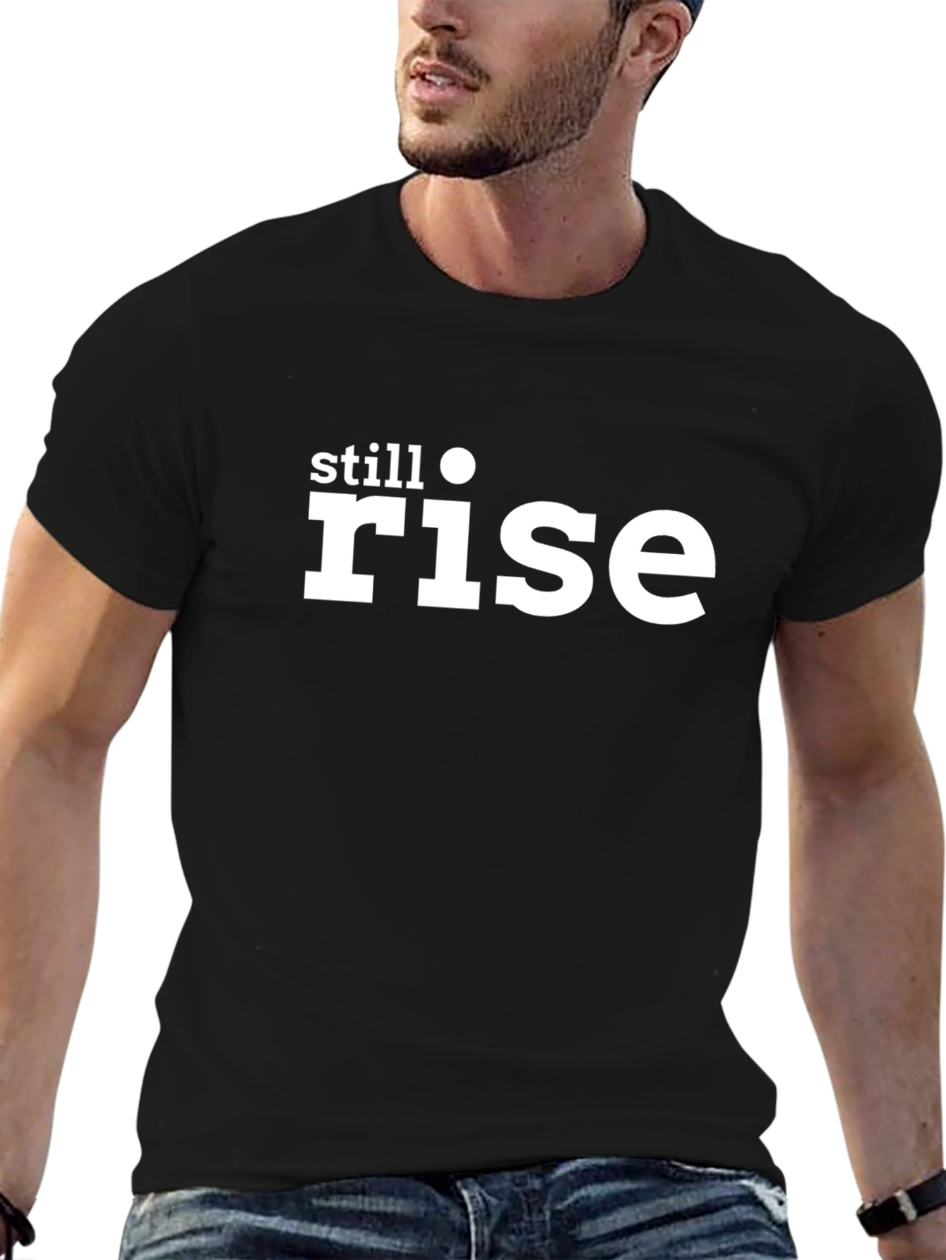 Still Rise Graphic Tee - Inspiring Unisex T-Shirt