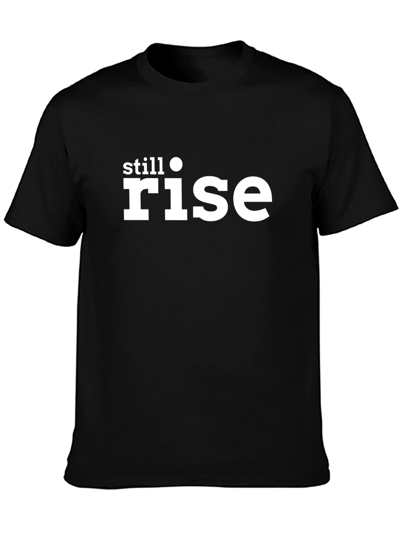 Still Rise Graphic Tee - Inspiring Unisex T-Shirt