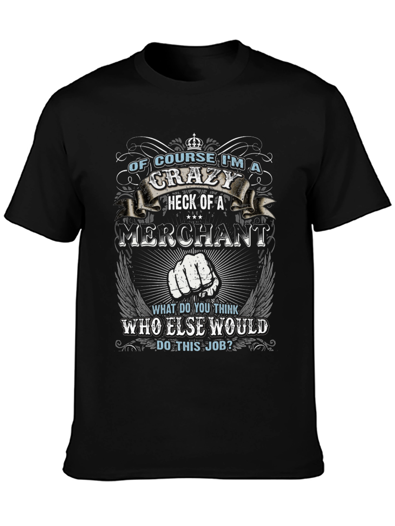 Crazy Merchant T-Shirt
