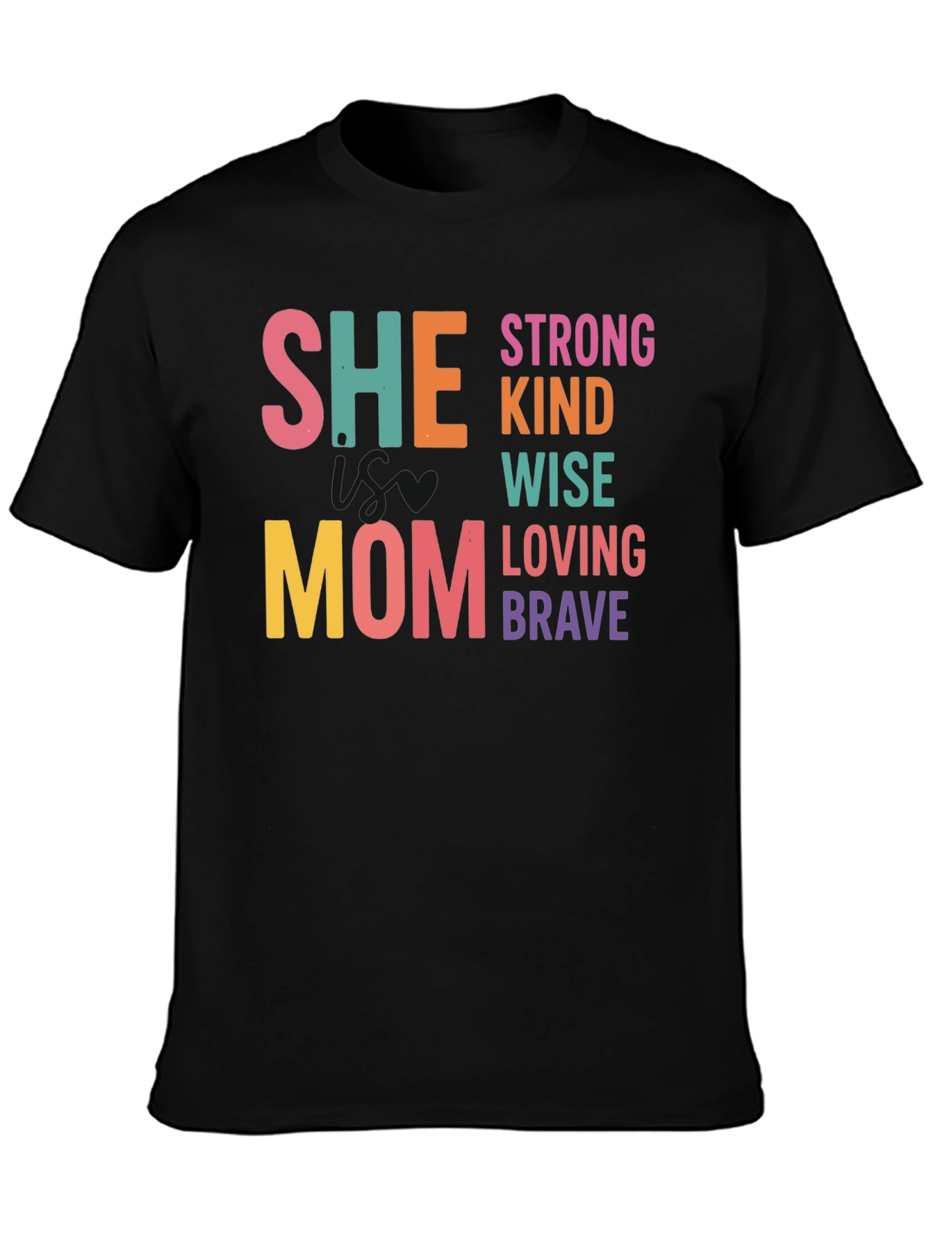 She Mom - Strong Kind Wise Tee