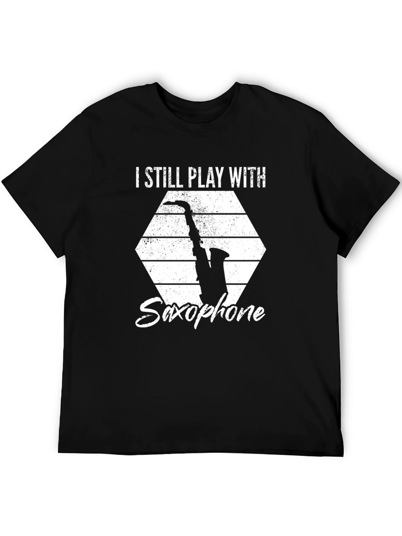 I Still Play With Saxophone Black T-Shirt