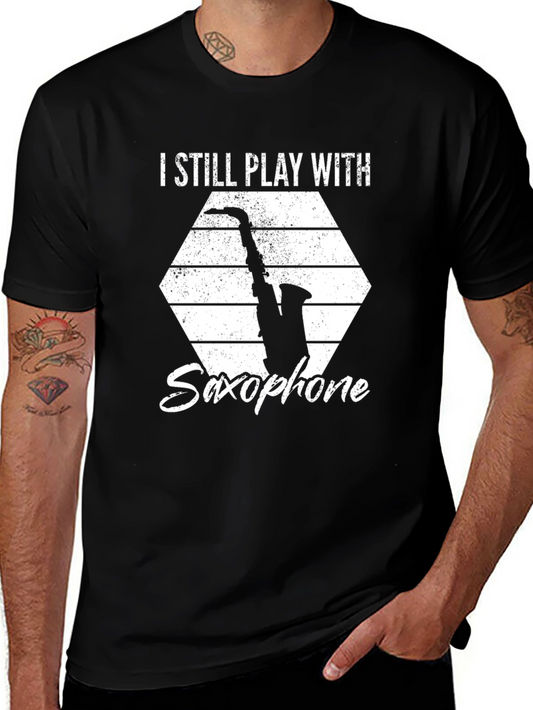 I Still Play With Saxophone Black T-Shirt