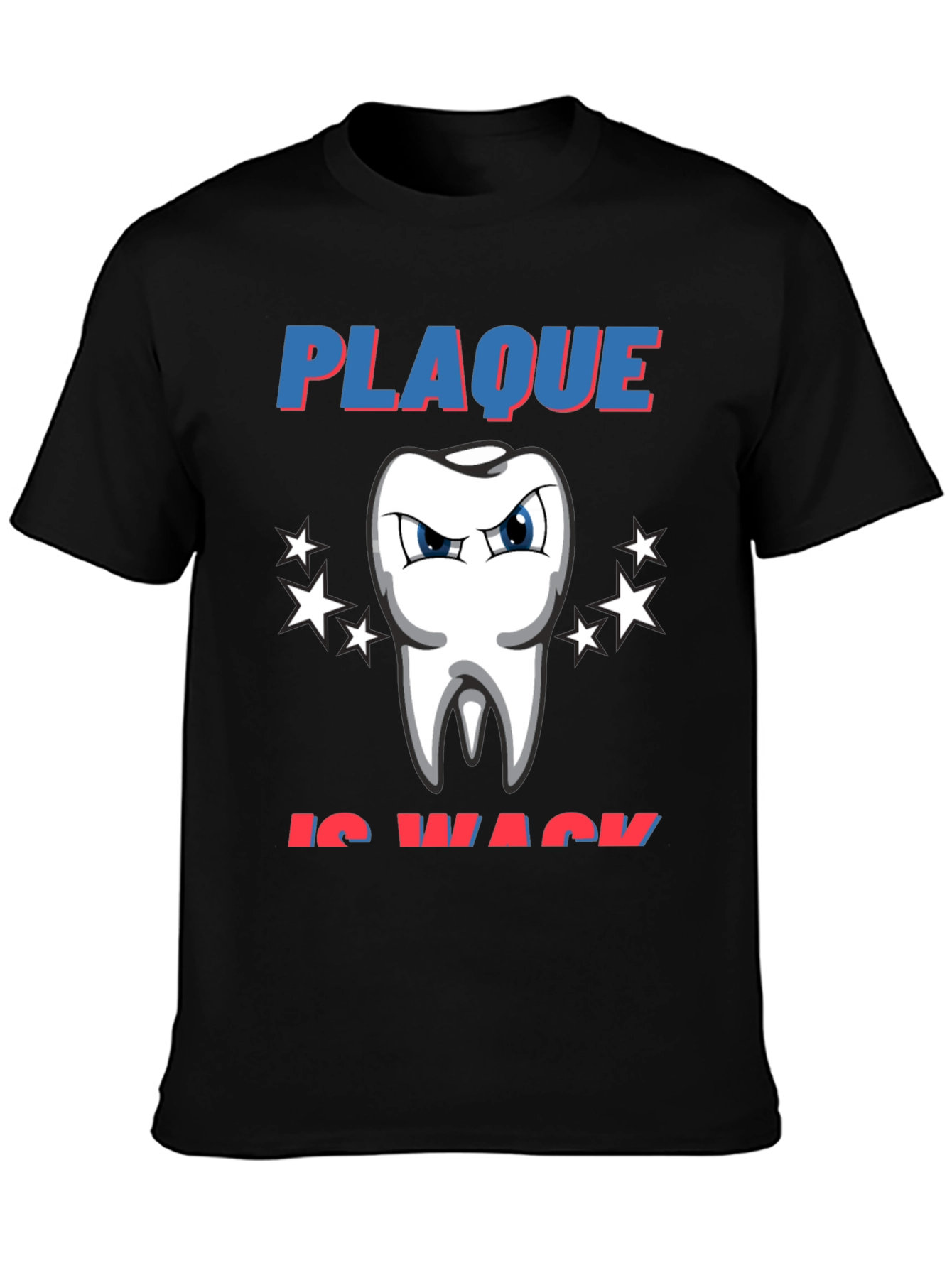 Plaque is Wack T-Shirt - Funny Dentist Tee