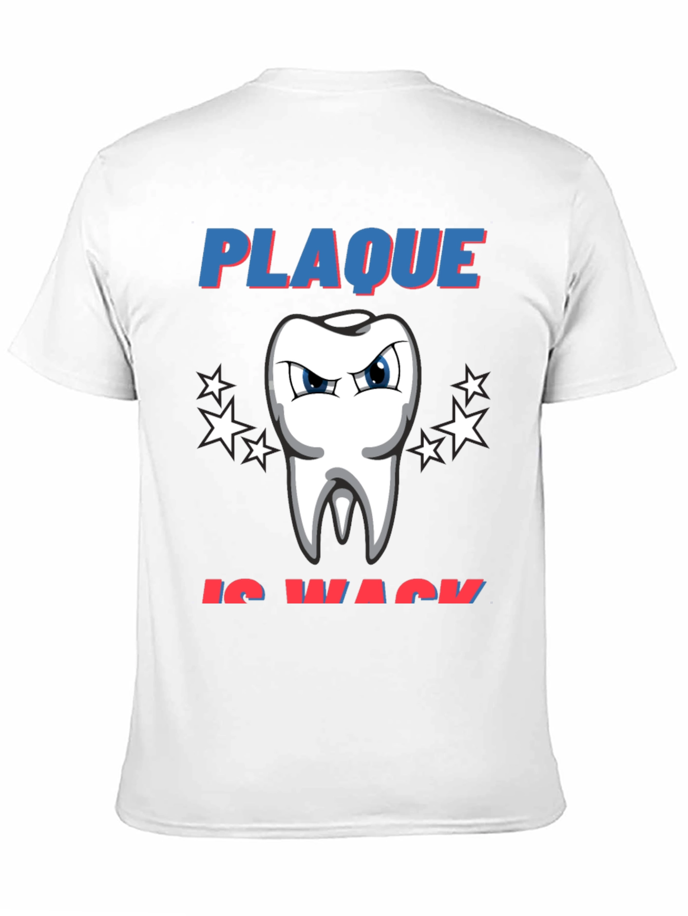 Plaque is Wack T-Shirt - Funny Dentist Tee