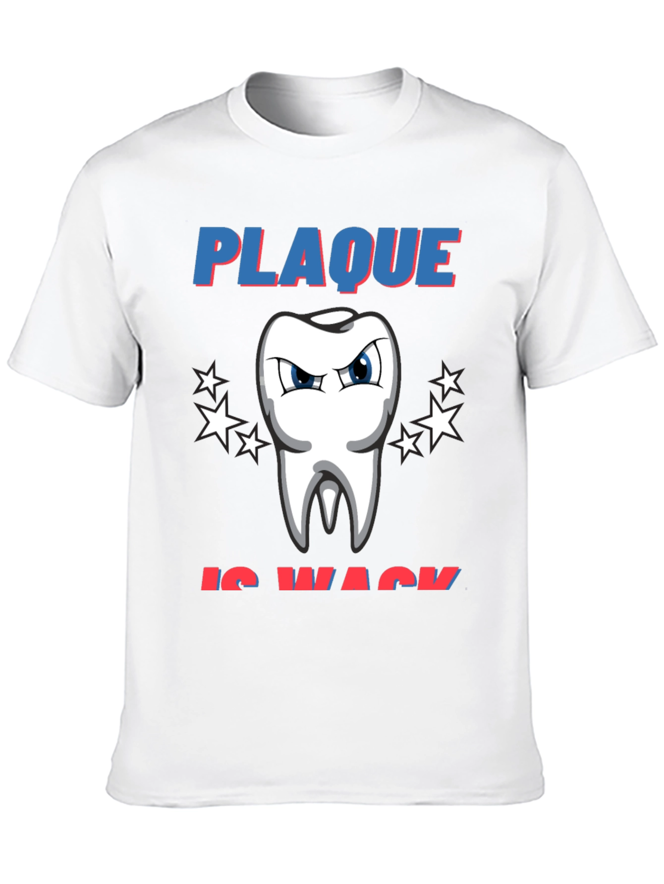 Plaque is Wack T-Shirt - Funny Dentist Tee