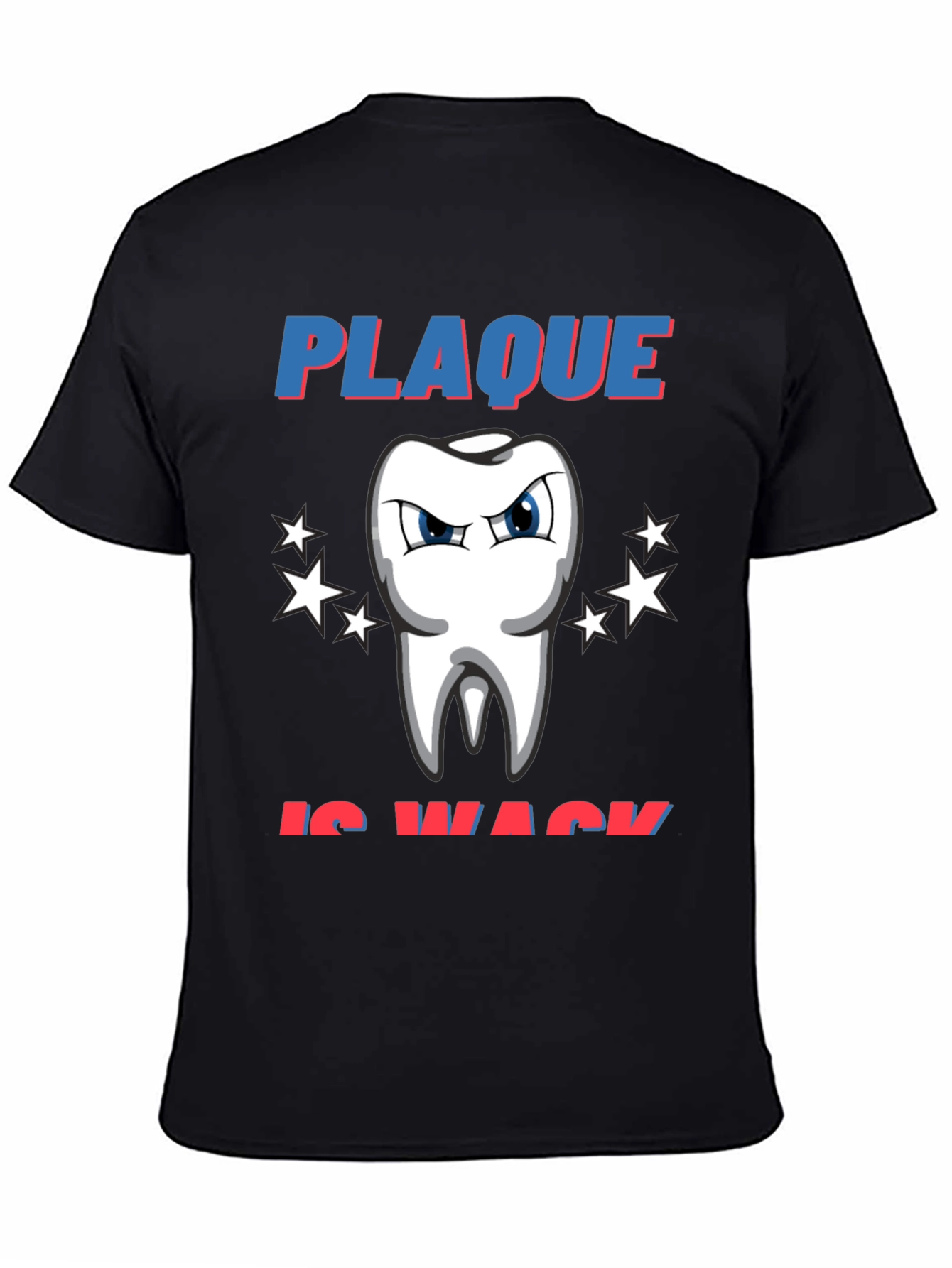Plaque is Wack T-Shirt - Funny Dentist Tee