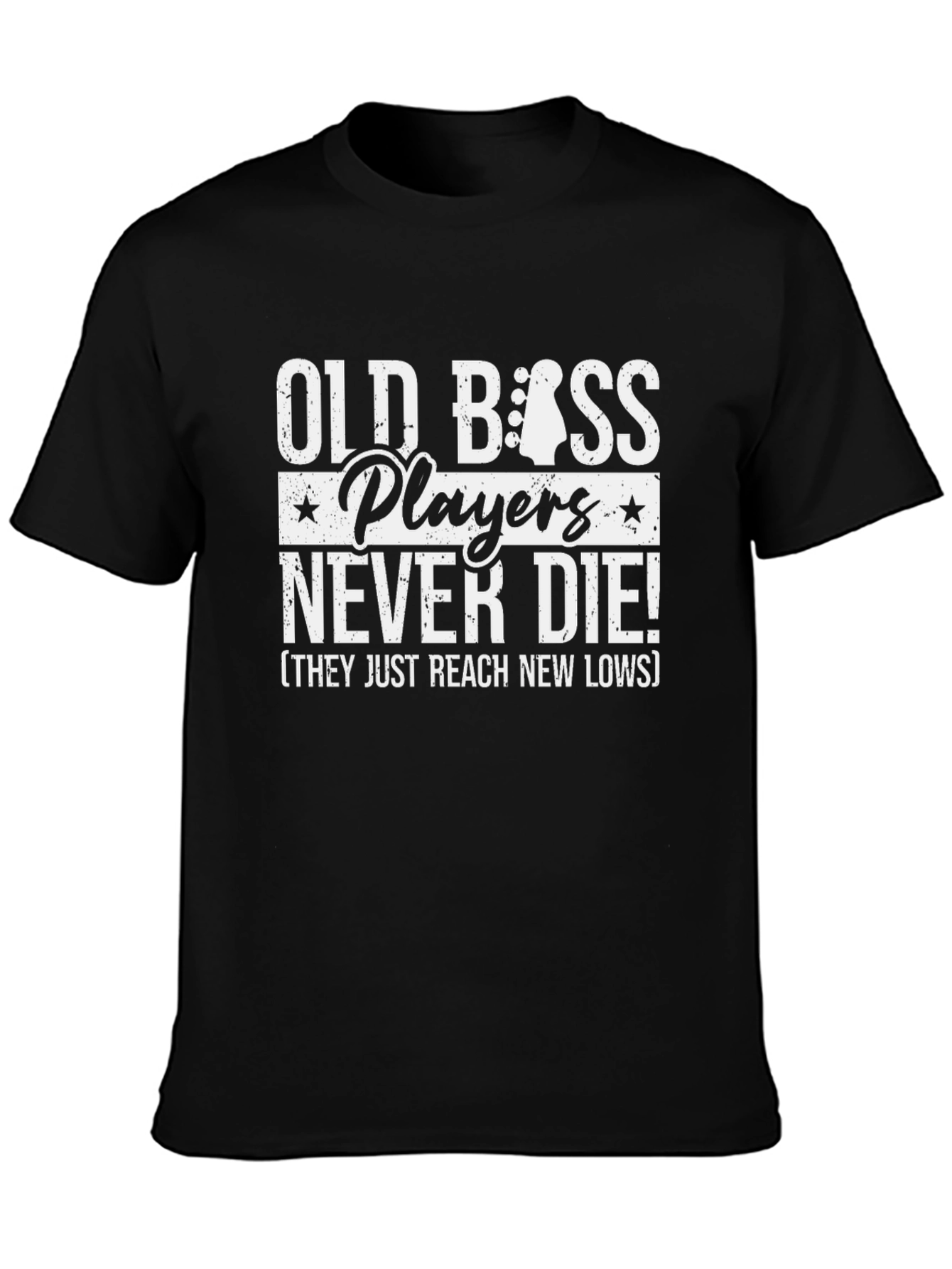 Old Bass Players Never Die T-Shirt