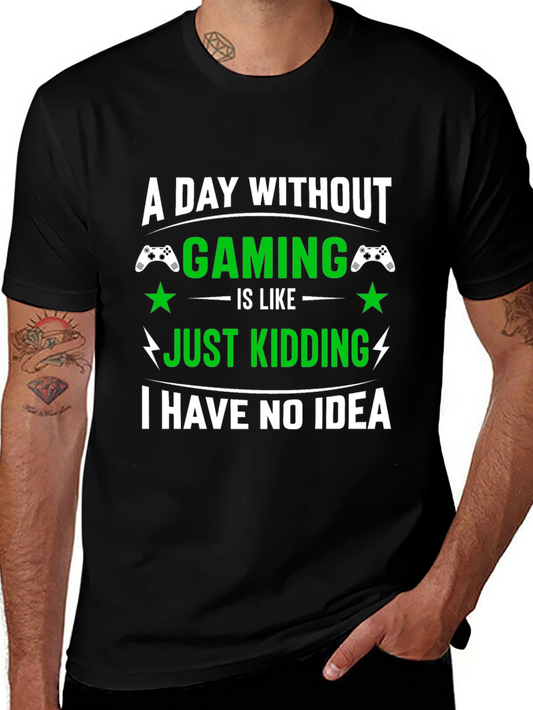 Funny Gamer T-Shirt: A Day Without Gaming
