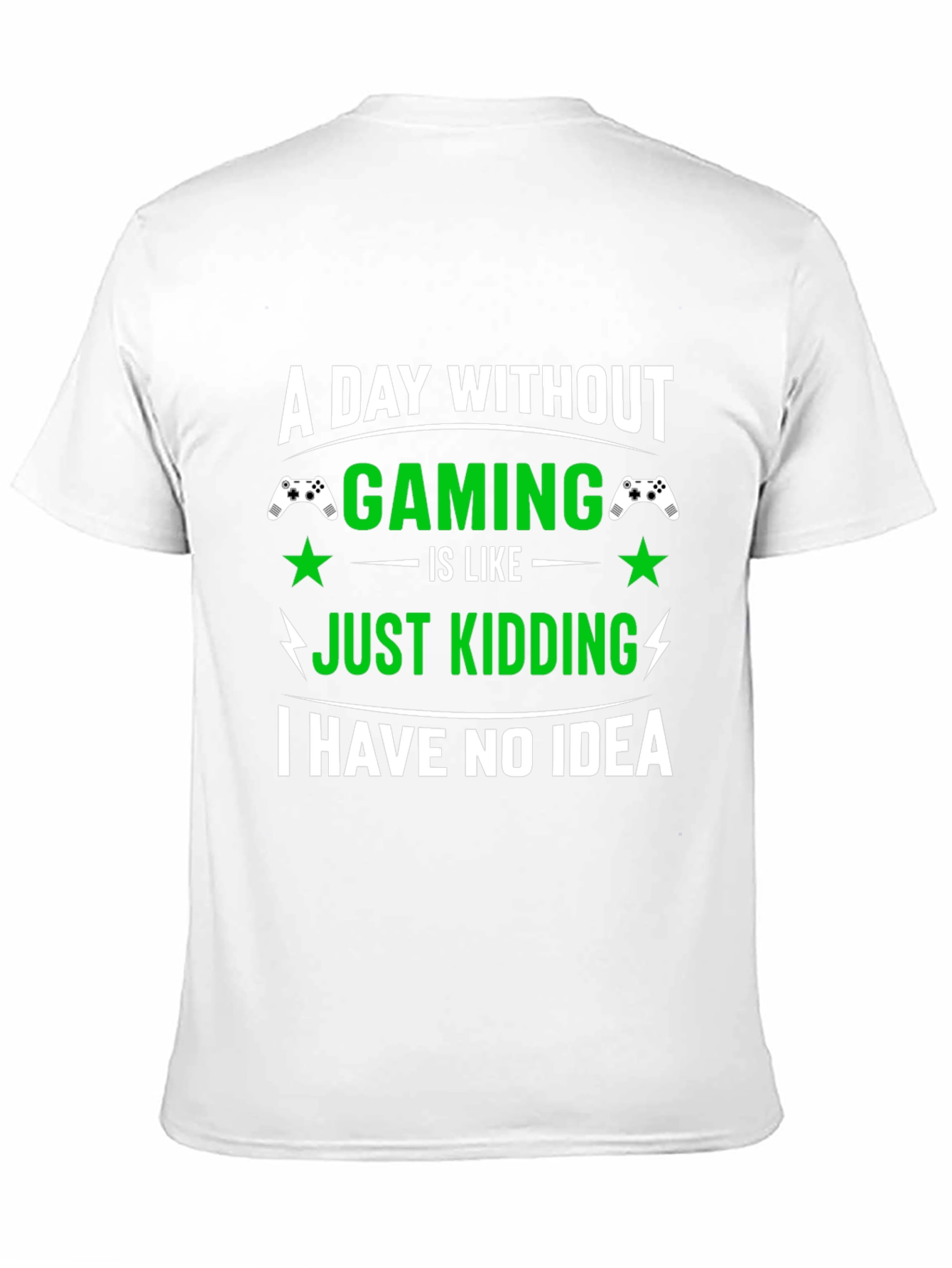 Funny Gamer T-Shirt: A Day Without Gaming