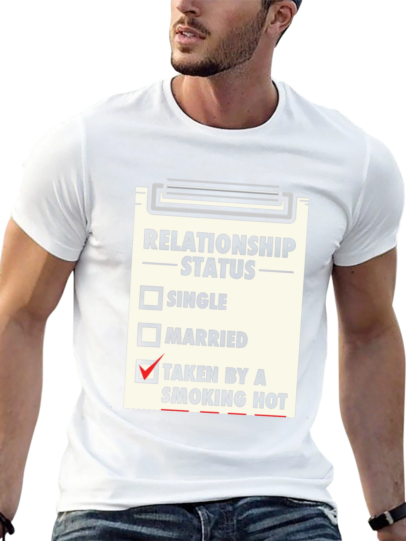 Relationship Status T-Shirt - Taken By a Smoking Hot