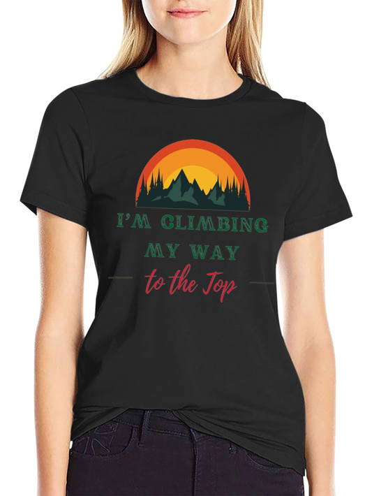 Climbing My Way to the Top Graphic Tee