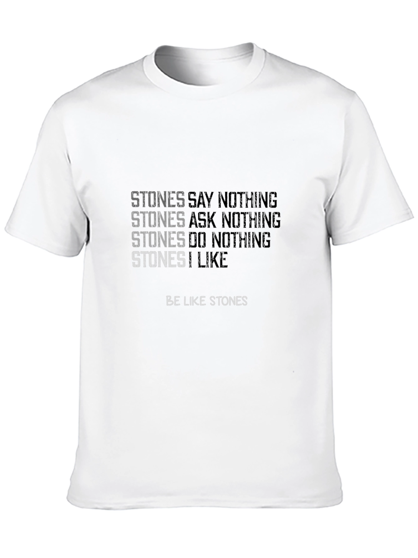 Stones T-Shirt - Unique Quote Design