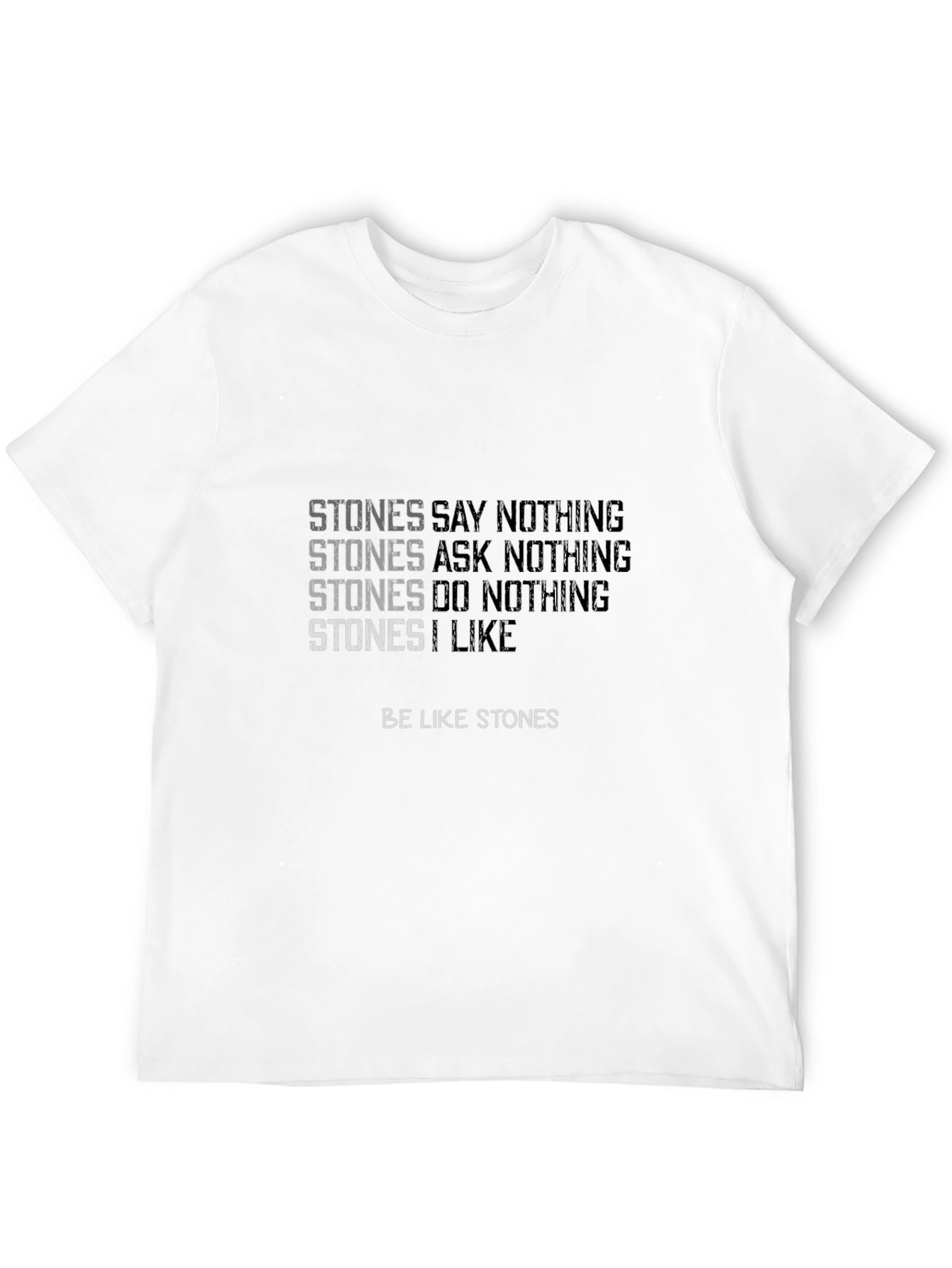 Stones T-Shirt - Unique Quote Design