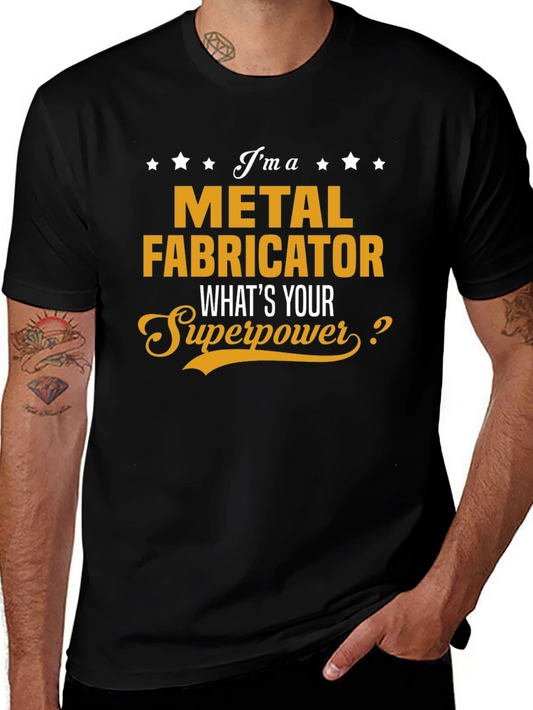 Metal Fabricator Superpower T-Shirt