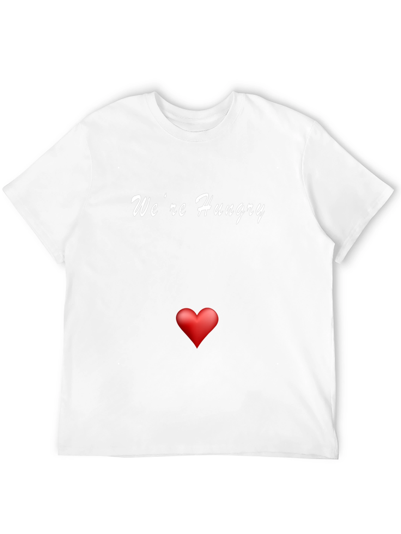 Were Hungry T-Shirt
