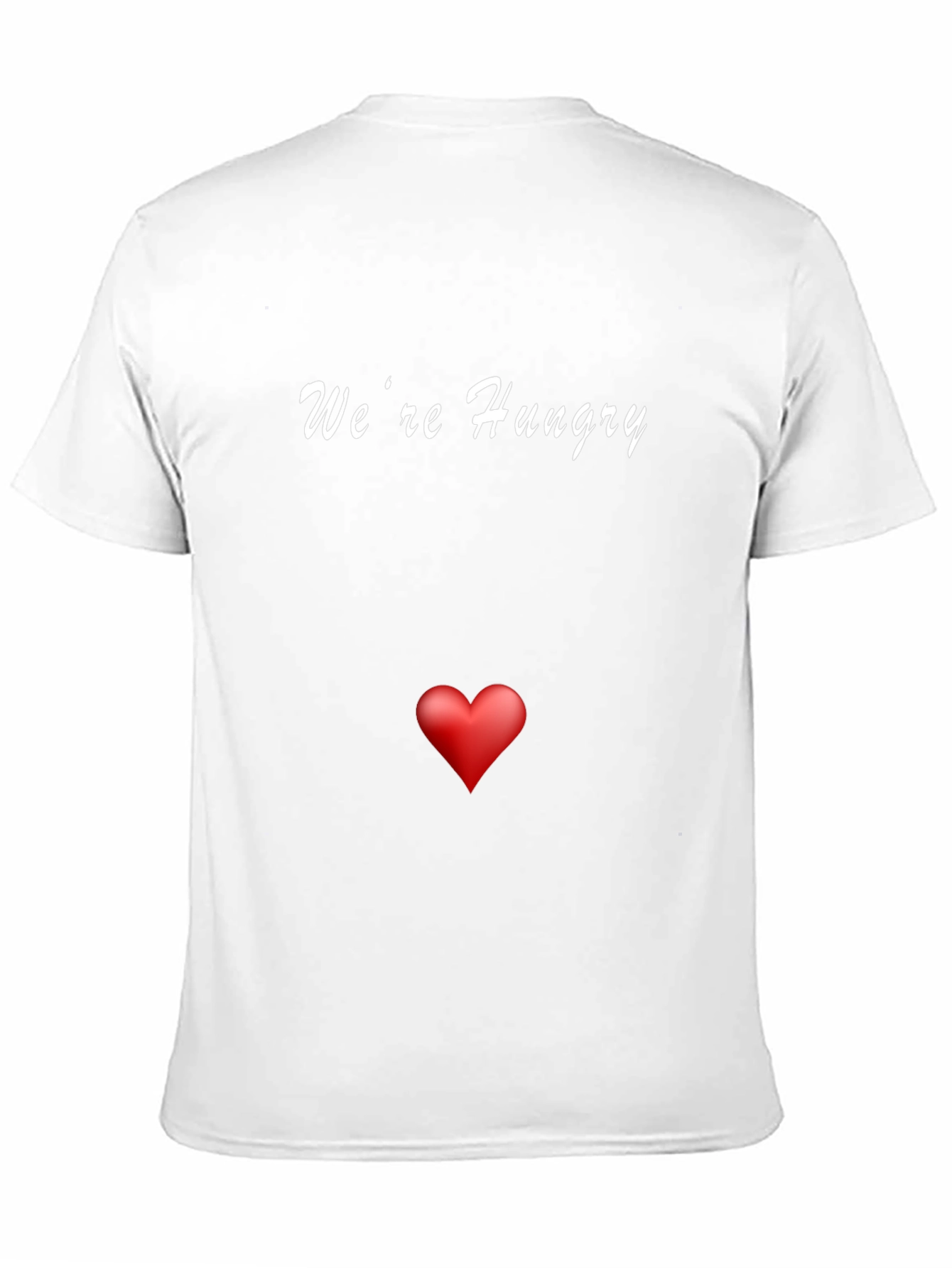 Were Hungry T-Shirt