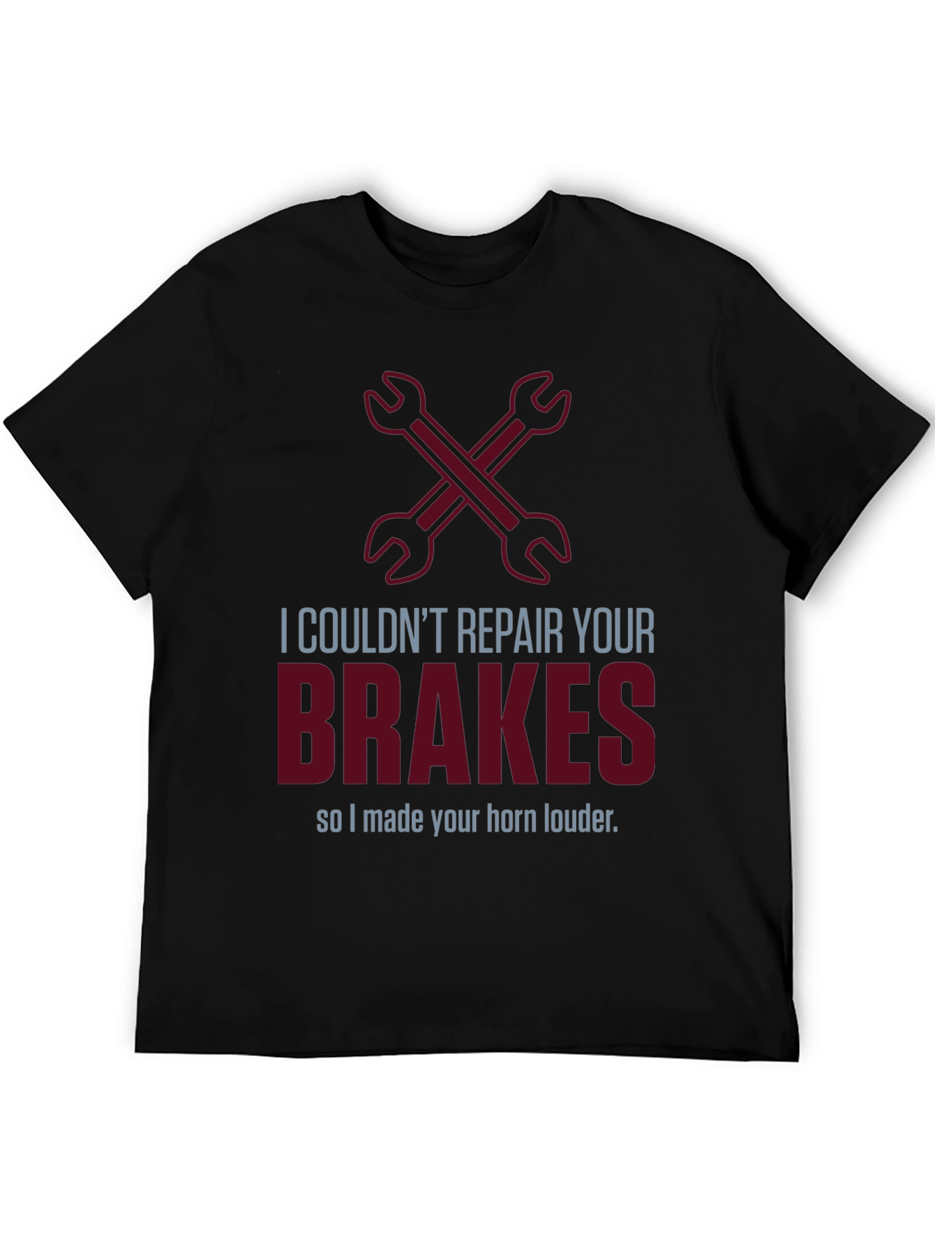 Funny Mechanic T-Shirt: Brakes? Horn Louder!