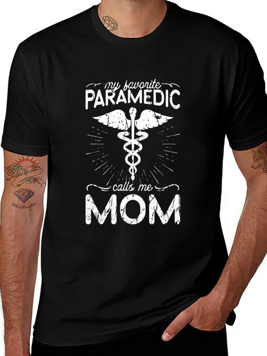 My Favorite Paramedic Calls Me Mom T-Shirt