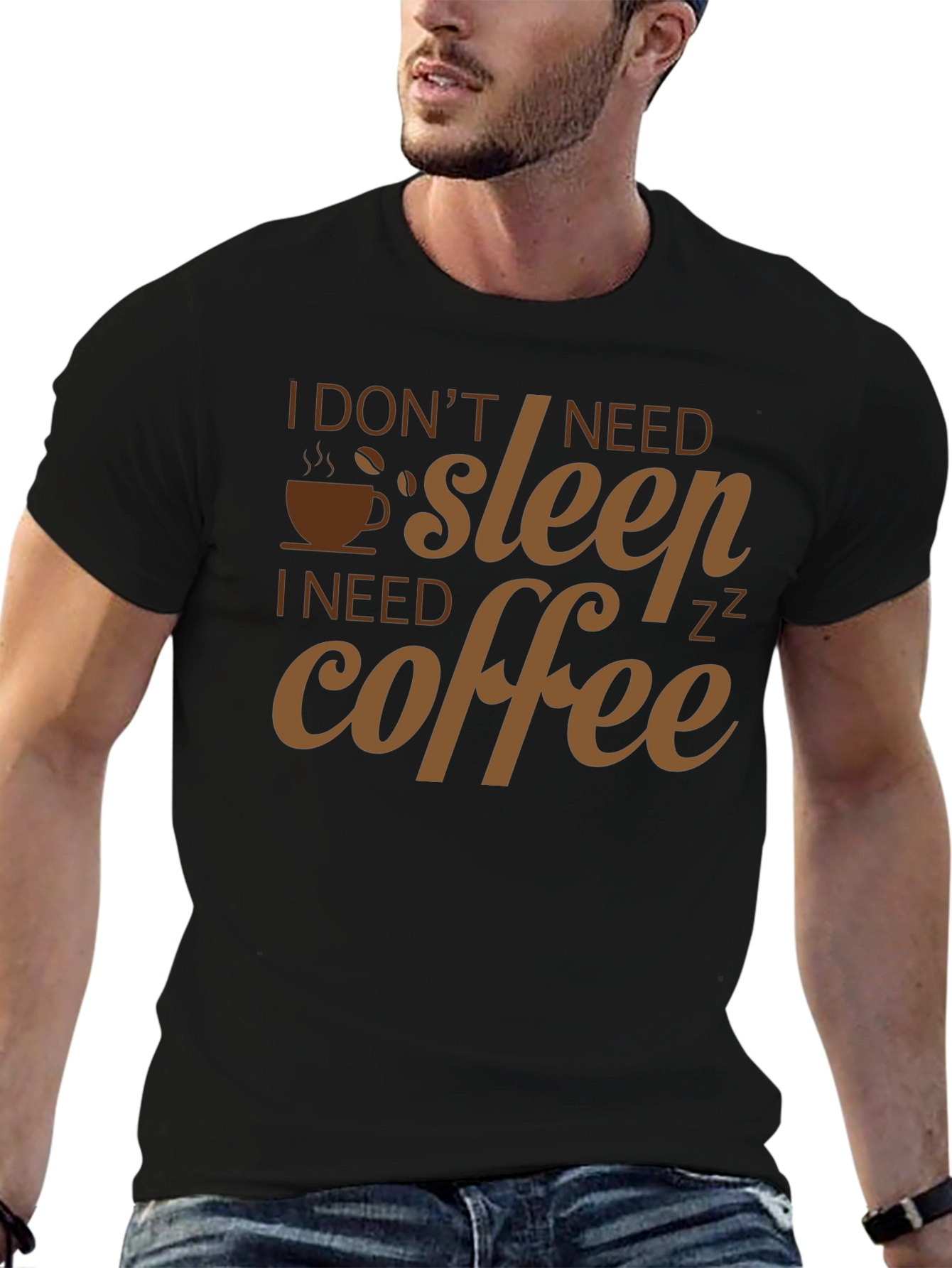 I Dont Need Sleep I Need Coffee T-Shirt