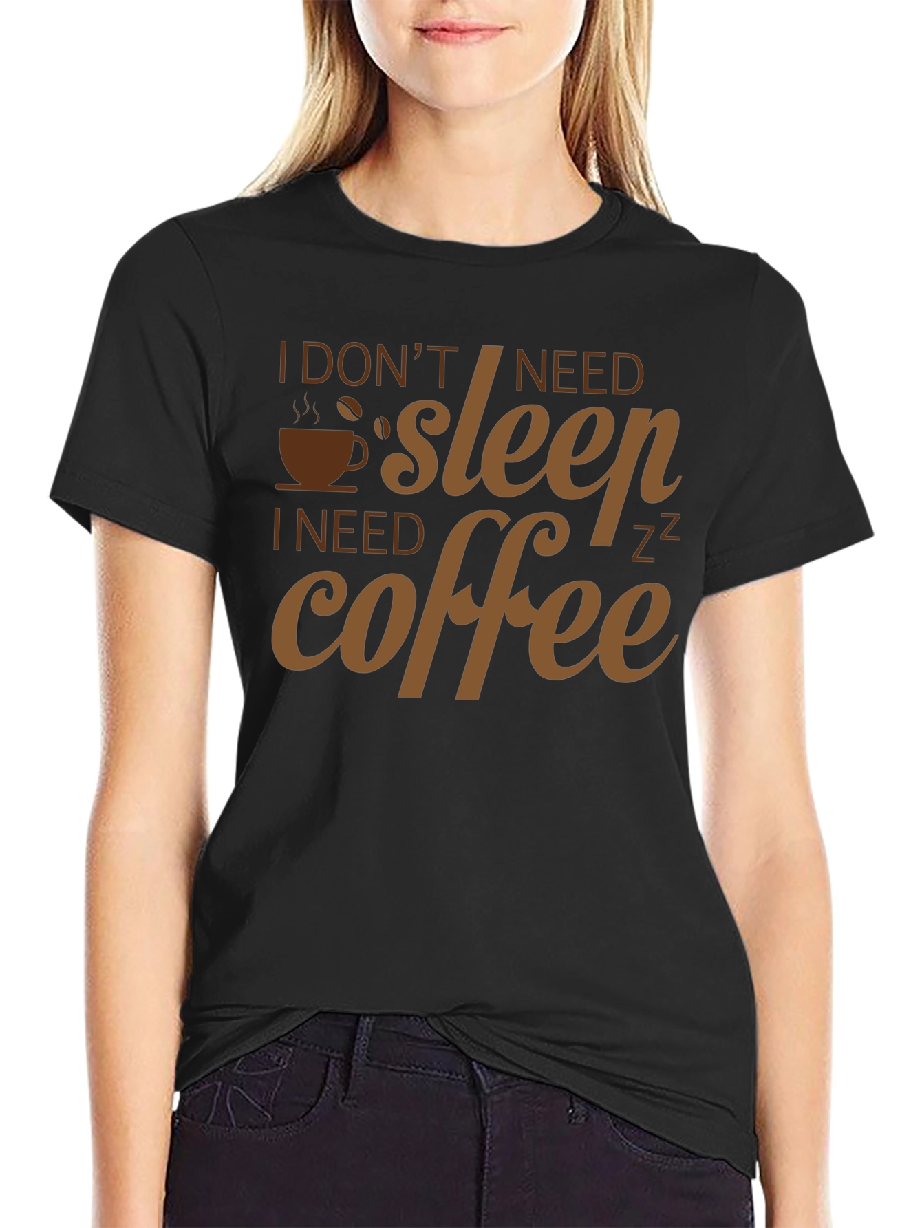 I Dont Need Sleep I Need Coffee T-Shirt