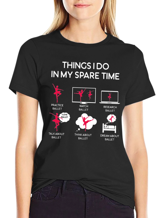 Ballet Lovers Spare Time T-Shirt