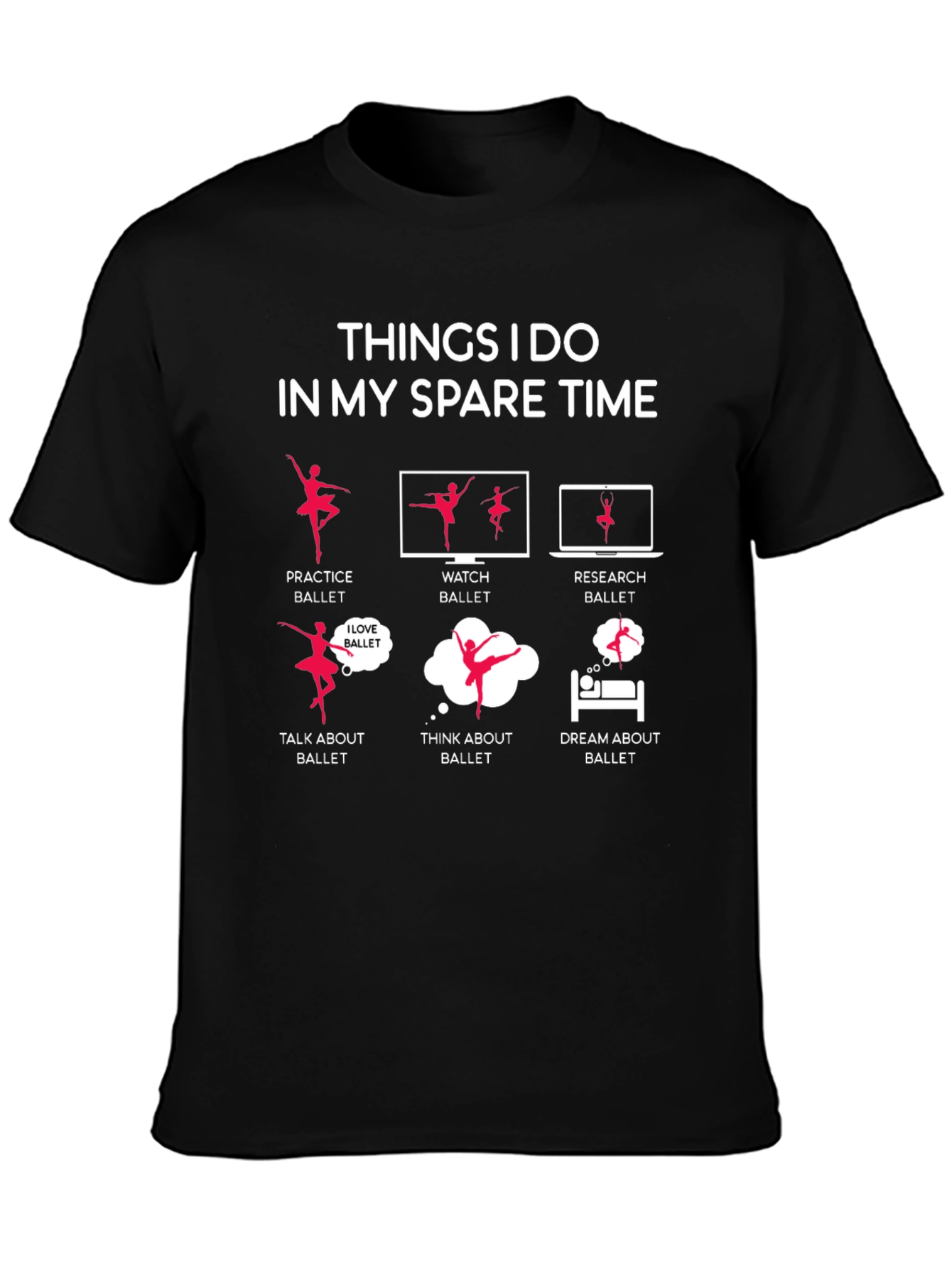 Ballet Lovers Spare Time T-Shirt